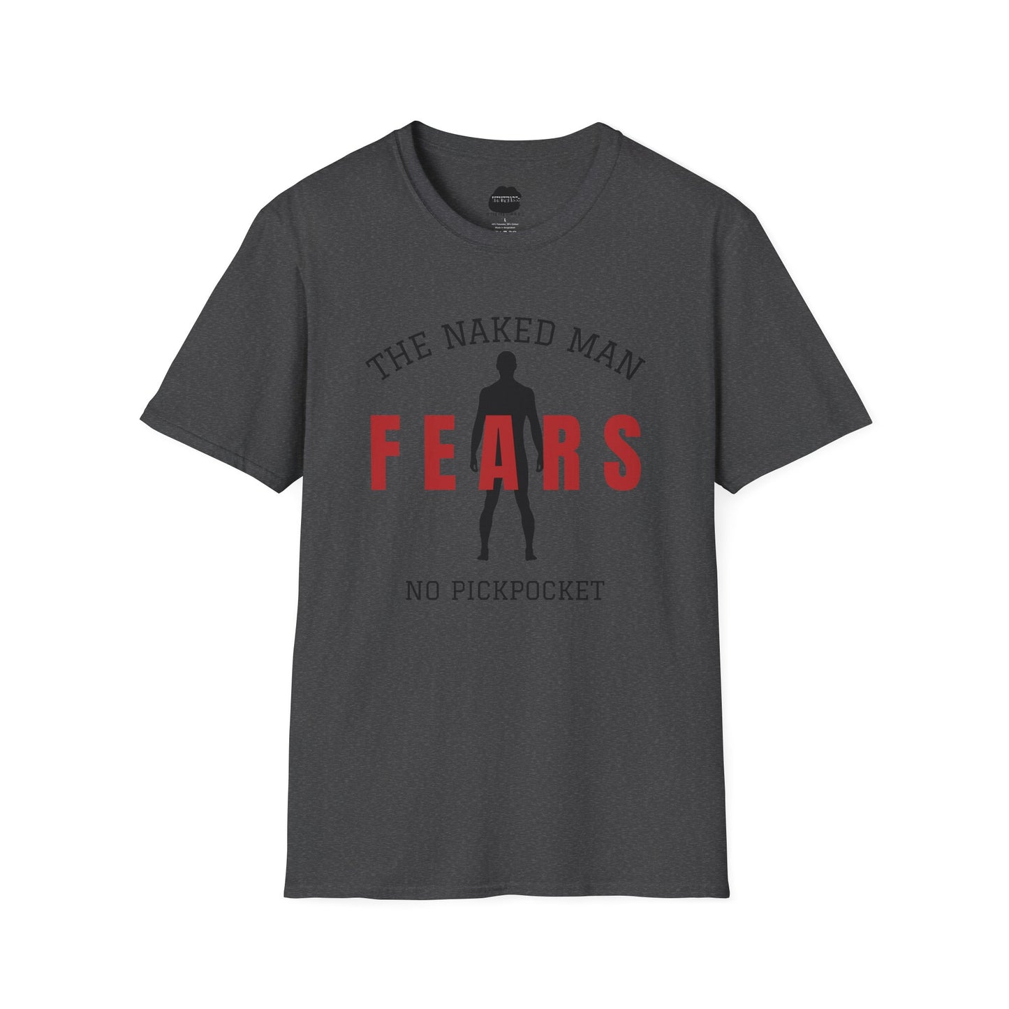 The Naked Man Fears No Pickpocket Softstyle T-Shirt