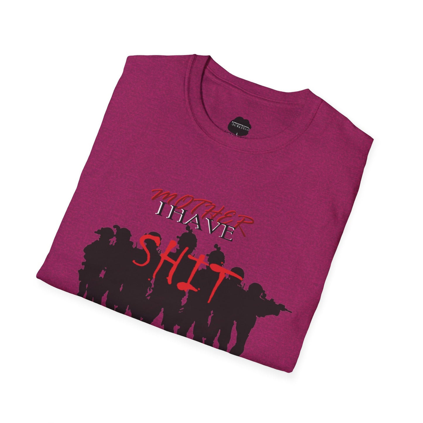 Mother I Have SH!T the Bed Softstyle T-Shirt