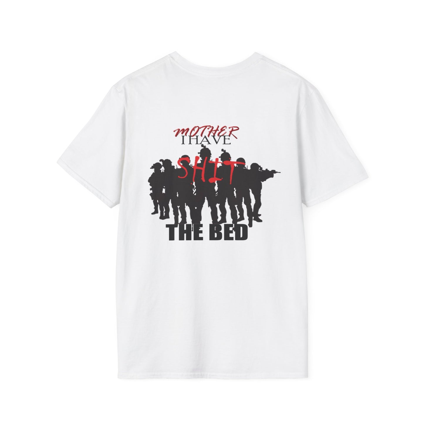Mother I Have SH!T the Bed Softstyle T-Shirt