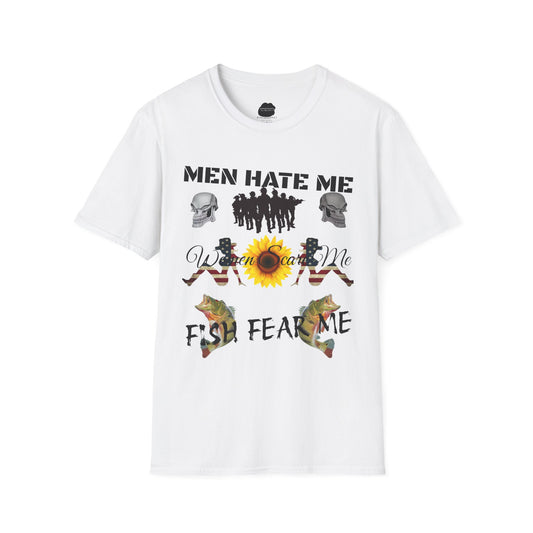 Men Hate Me, Women Scare Me, Fish Fear Me Softstyle T-Shirt