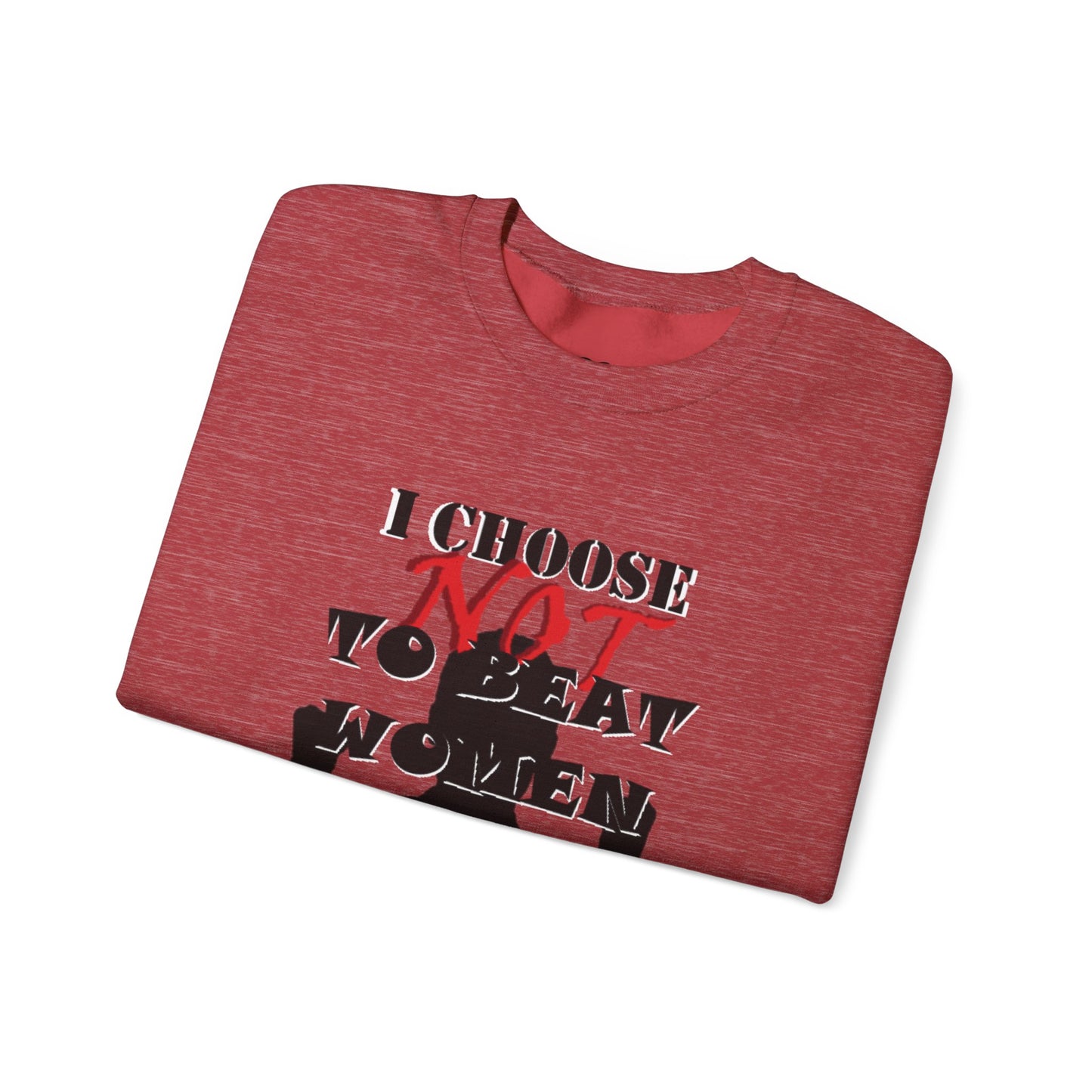 I Choose NOT To Beat Women Heavy Blend™ Crewneck Sweatshirt