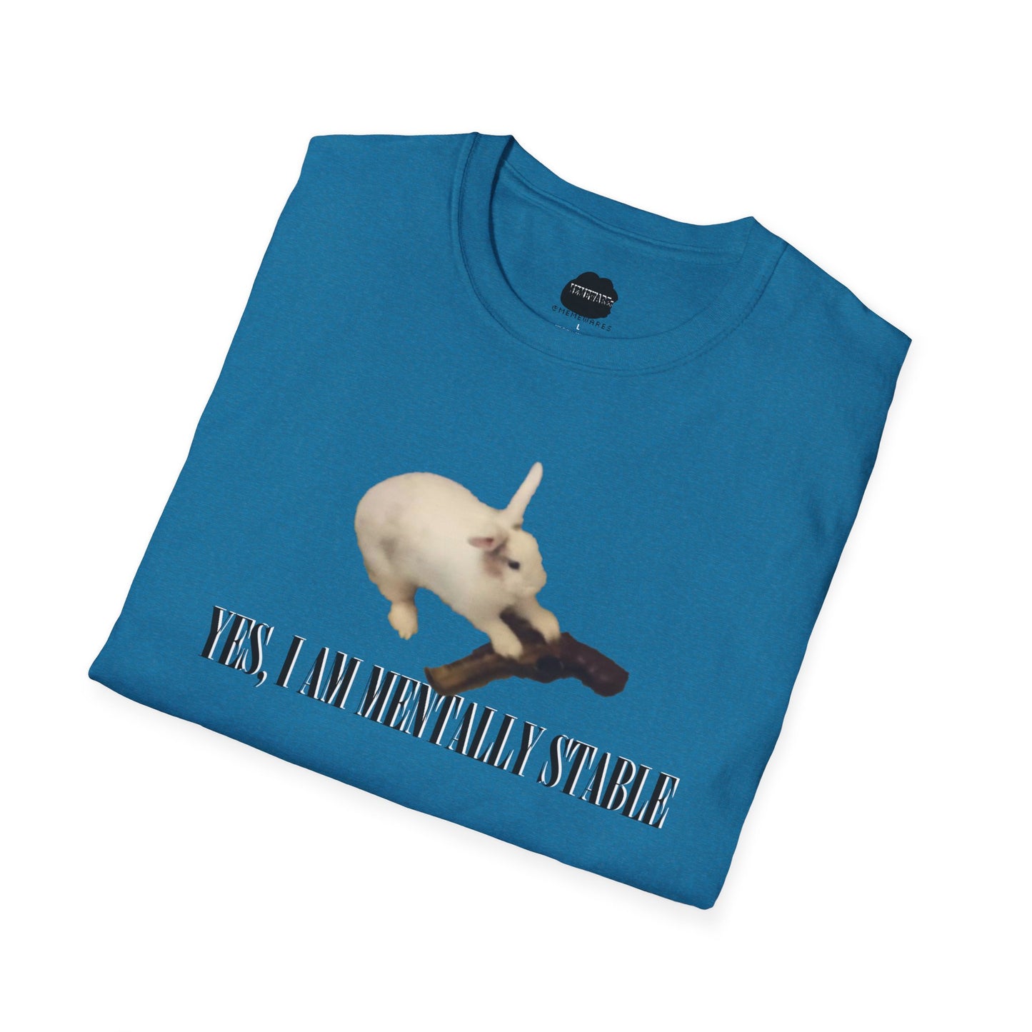 Yes, I am Mentally Stable Softstyle T-Shirt