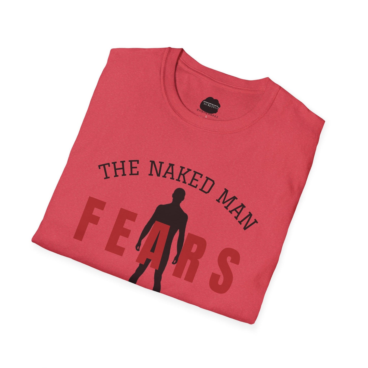 The Naked Man Fears No Pickpocket Softstyle T-Shirt