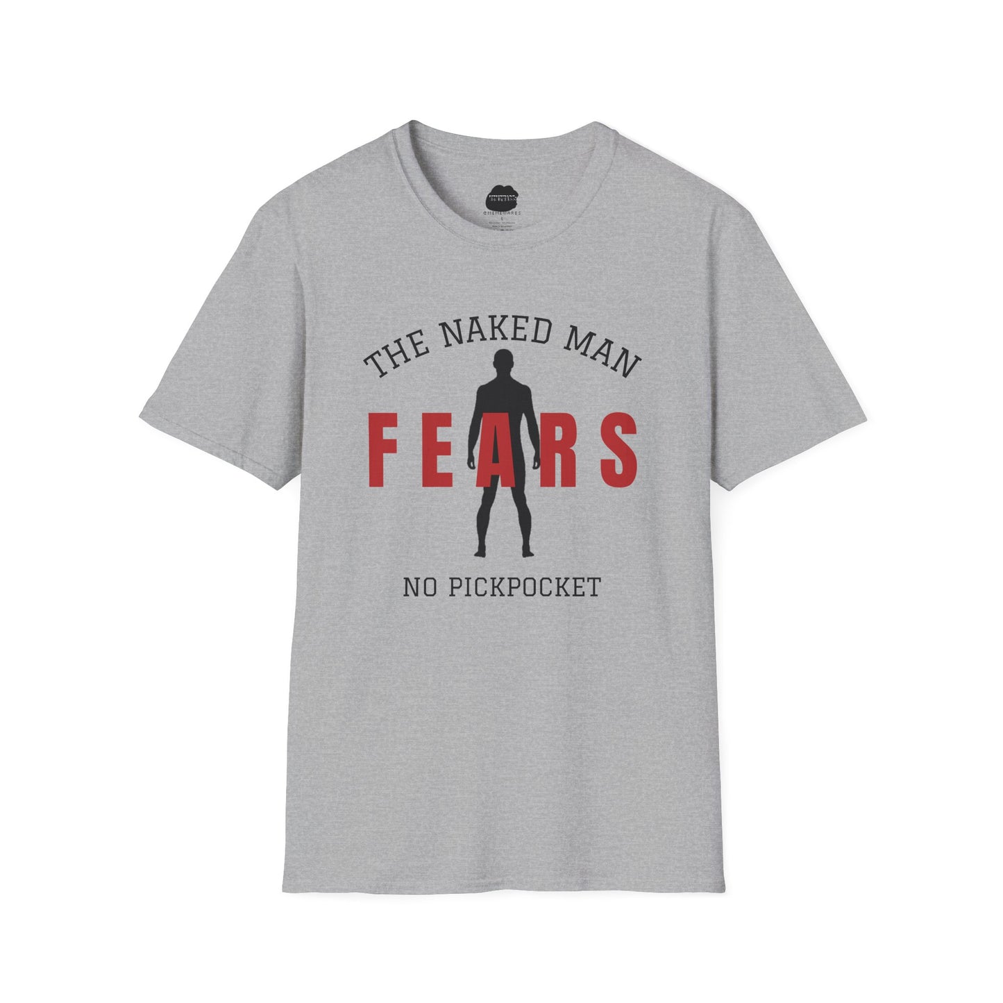 The Naked Man Fears No Pickpocket Softstyle T-Shirt