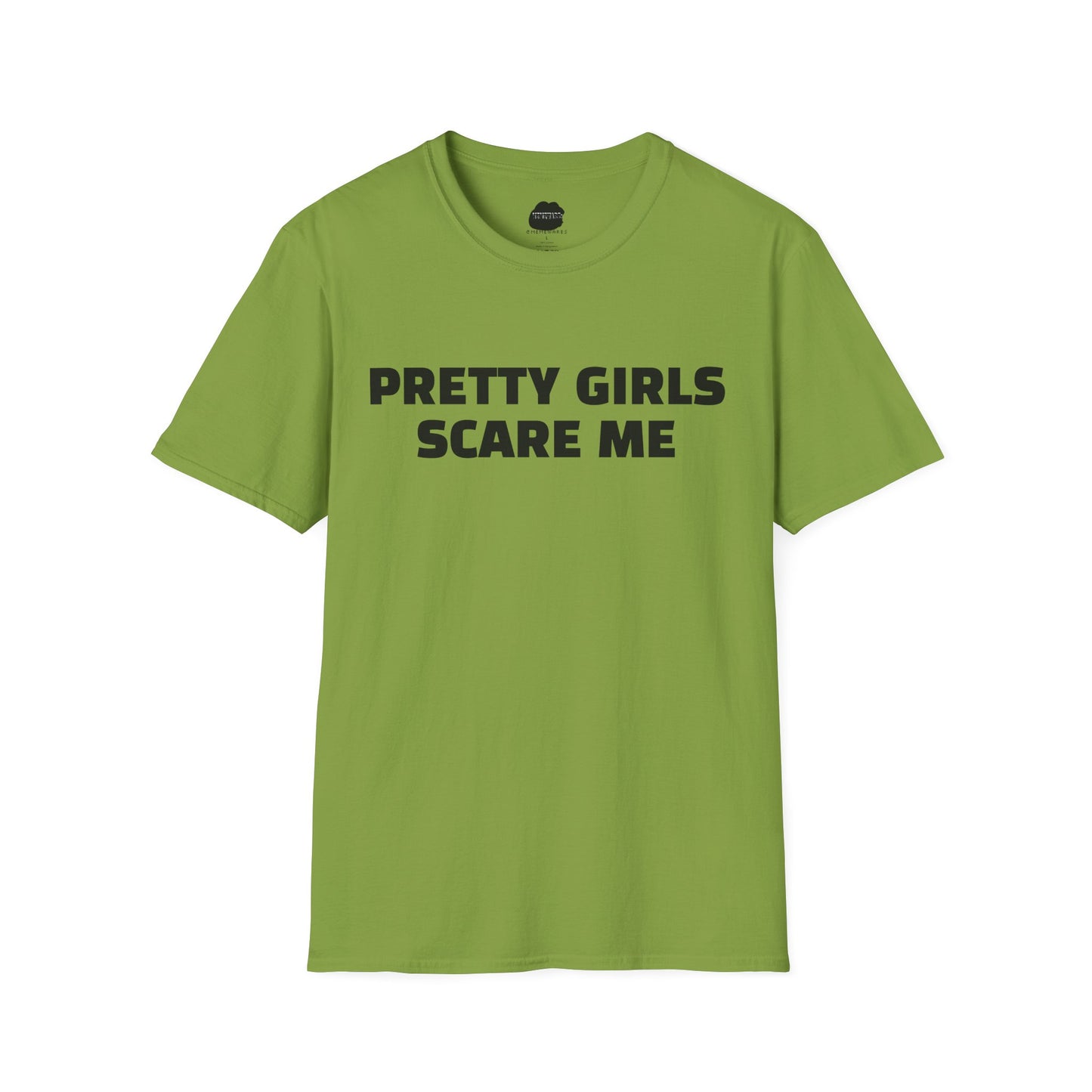 "PRETTY GIRLS SCARE ME" Softstyle T-Shirt