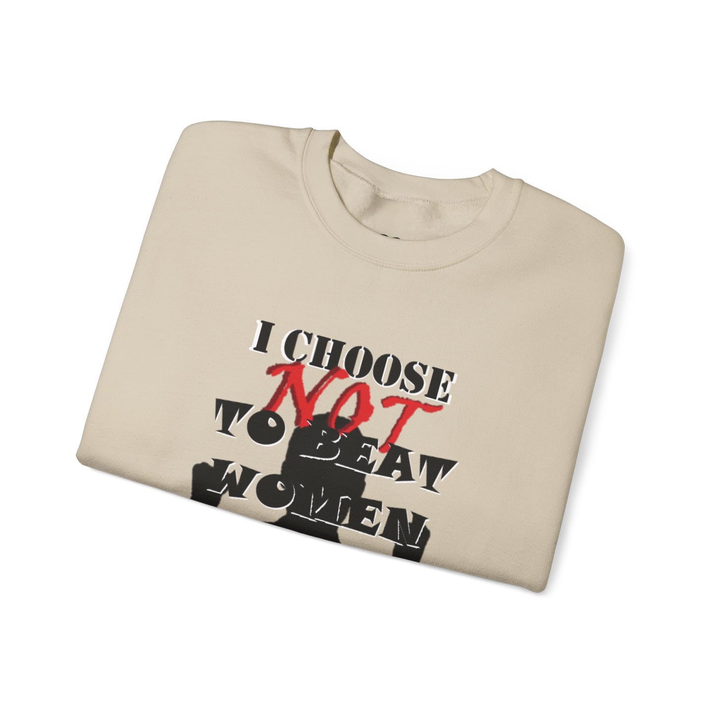 I Choose NOT To Beat Women Heavy Blend™ Crewneck Sweatshirt