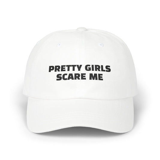 Pretty Girls Scare Me Dad Cap