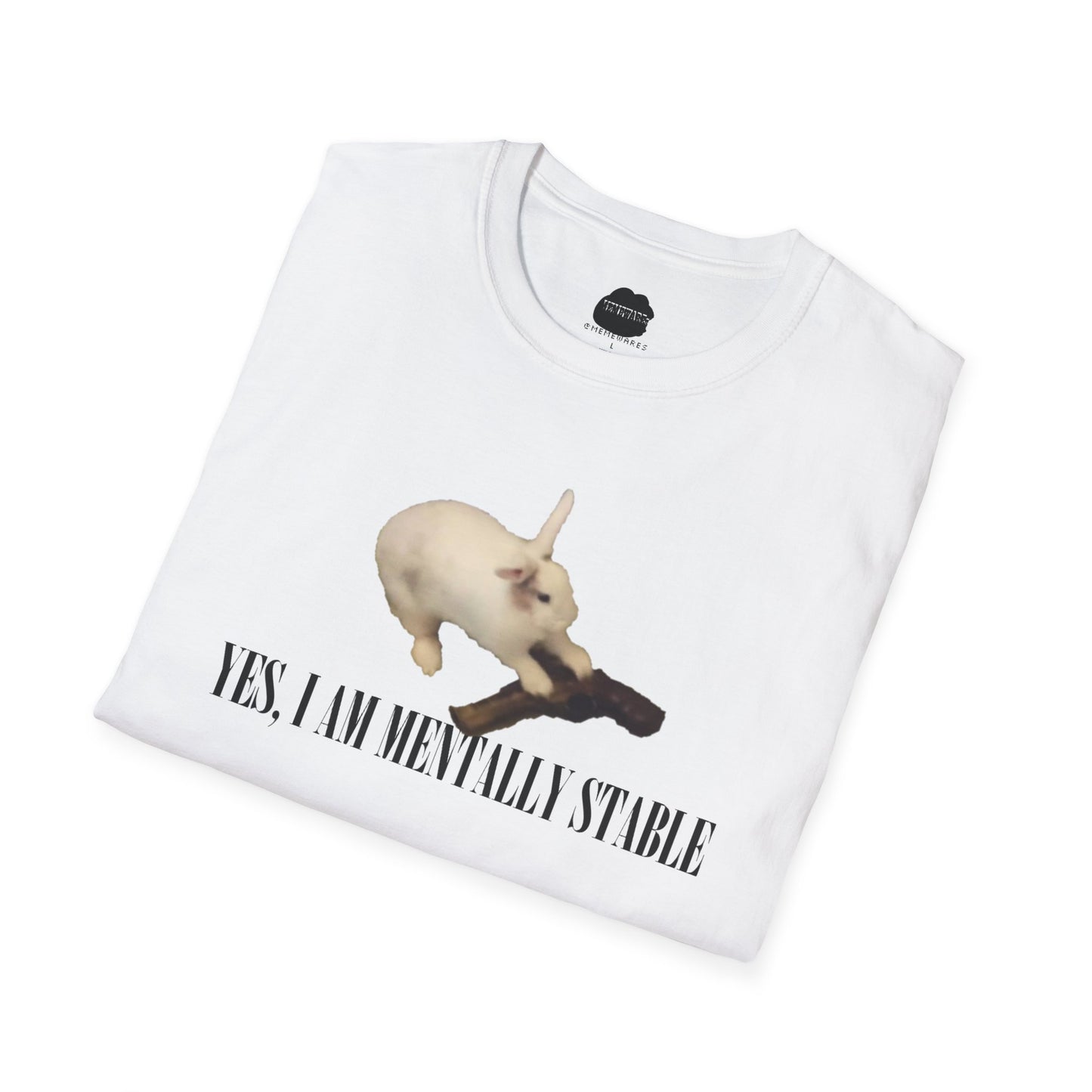 Yes, I am Mentally Stable Softstyle T-Shirt