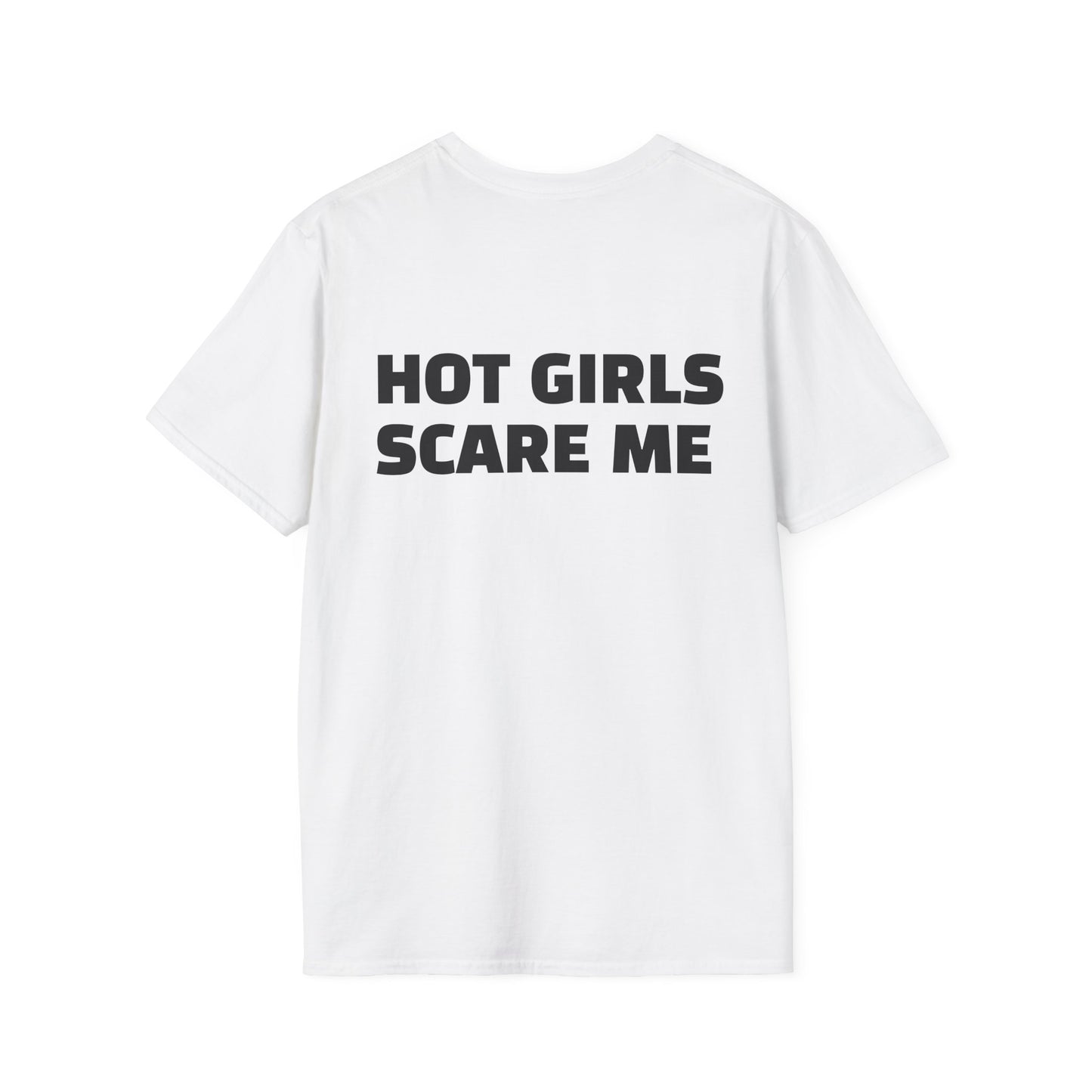 "HOT GIRLS SCARE ME" Softstyle T-Shirt