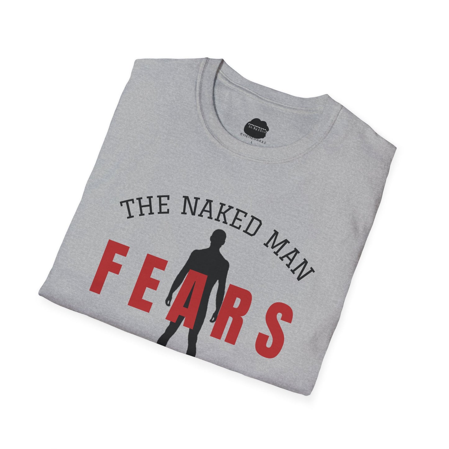 The Naked Man Fears No Pickpocket Softstyle T-Shirt