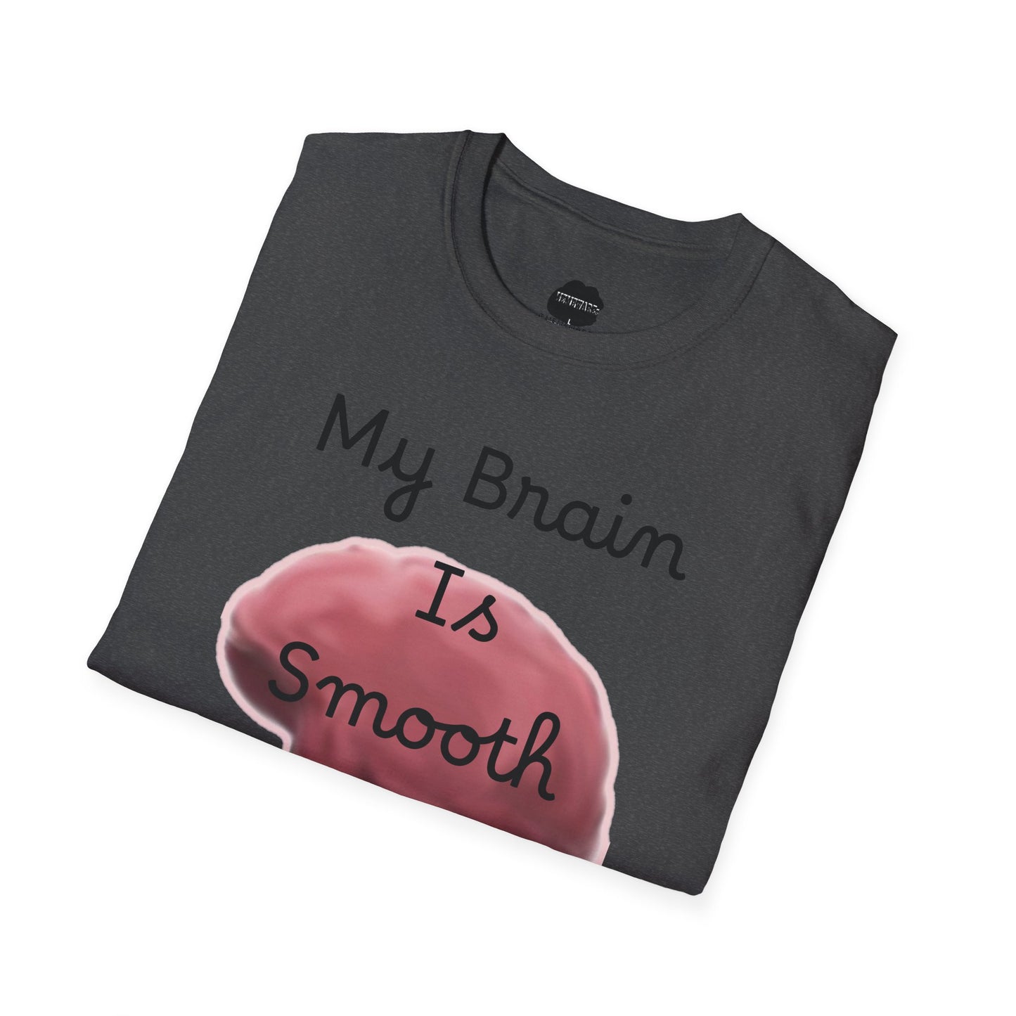 Smooth Brain Softstyle T-Shirt (Double Sided Design)