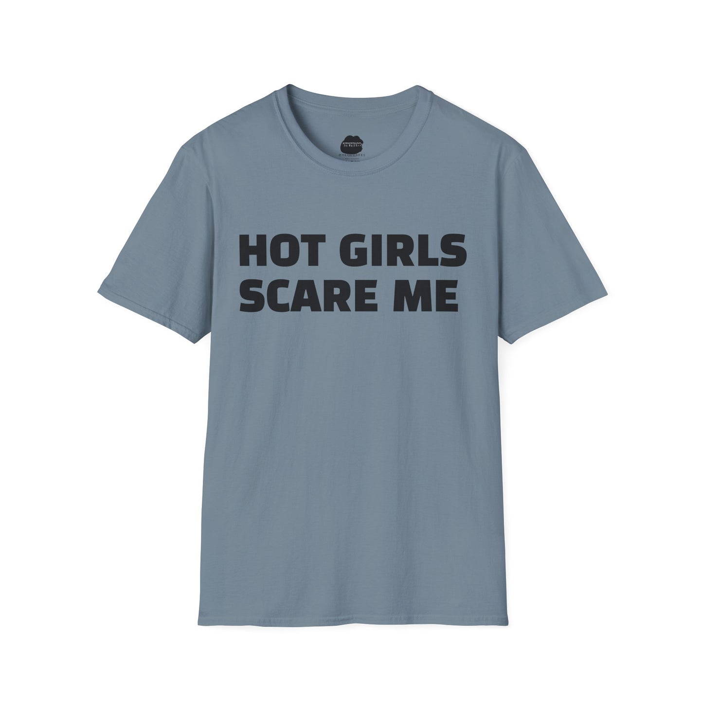 "HOT GIRLS SCARE ME" Softstyle T-Shirt
