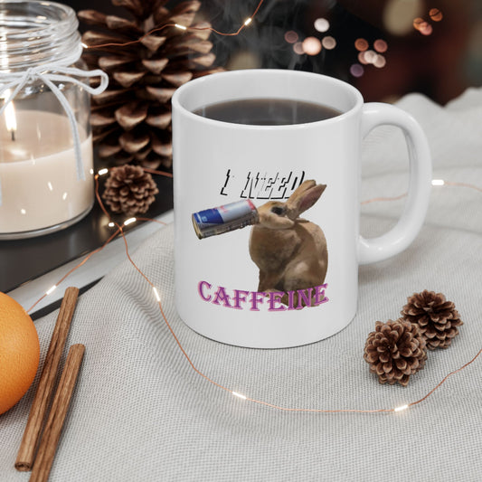 I Need Caffeine - Rabbit Mug, (11oz, 15oz)