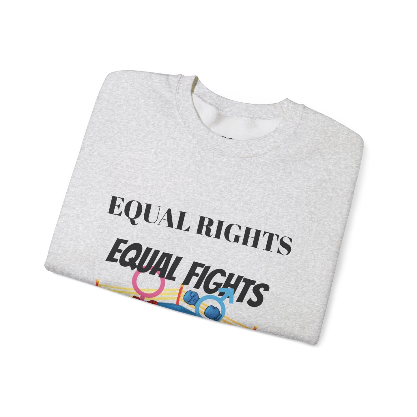 Equal Rights, Equal Fights Heavy Blend™ Crewneck Sweatshirt