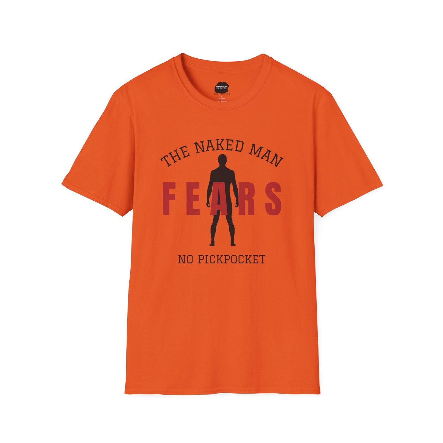 The Naked Man Fears No Pickpocket Softstyle T-Shirt