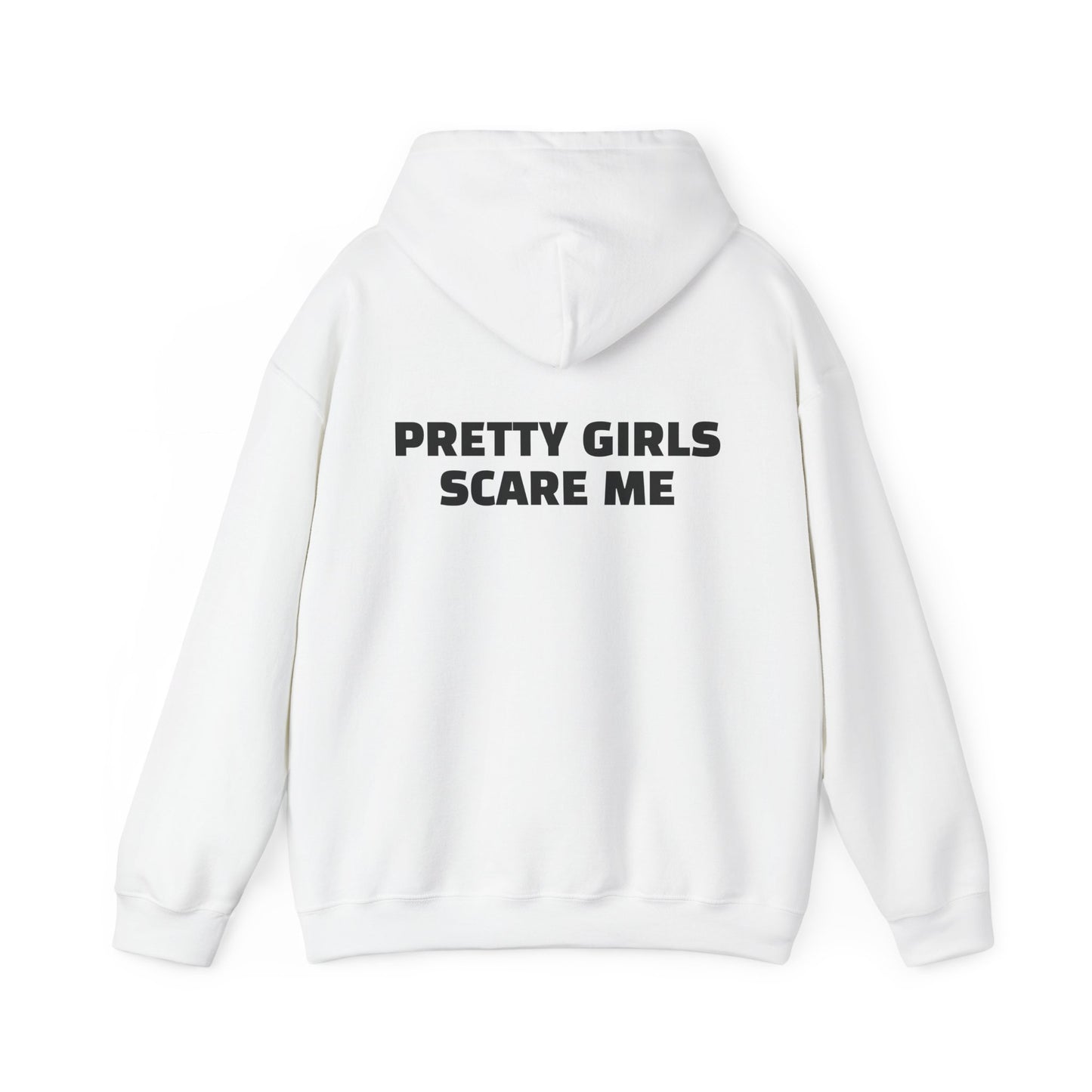 PRETTY GIRLS SCARE ME Heavy Blend™ Hooded Sweatshirt