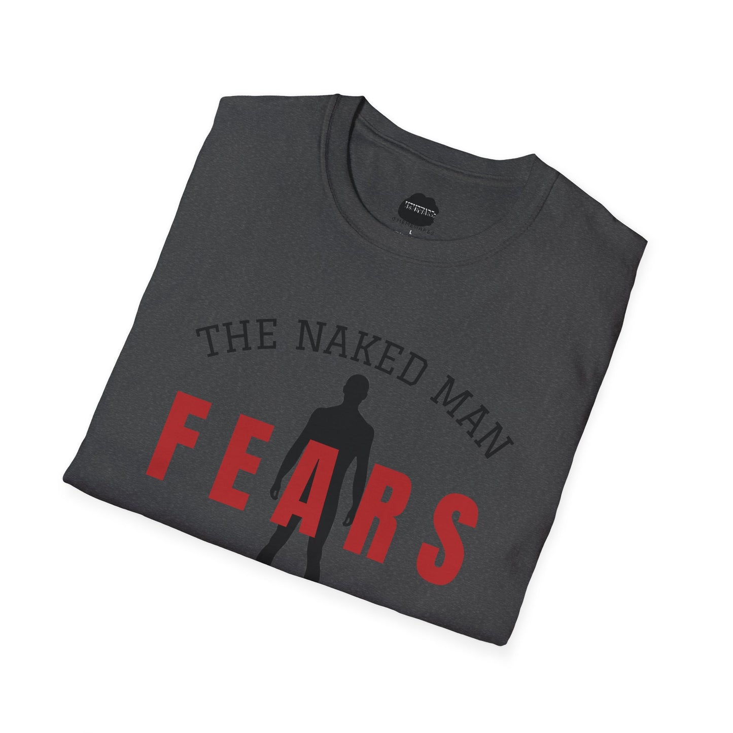 The Naked Man Fears No Pickpocket Softstyle T-Shirt
