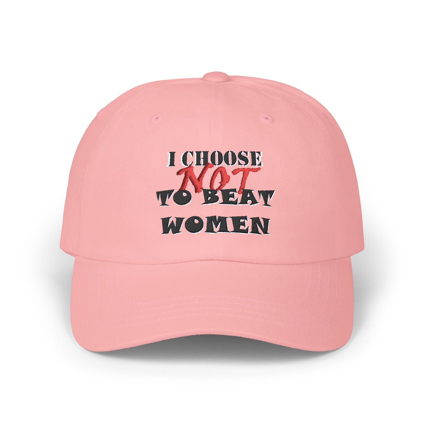 I Choose Not To Beat Women Dad Cap