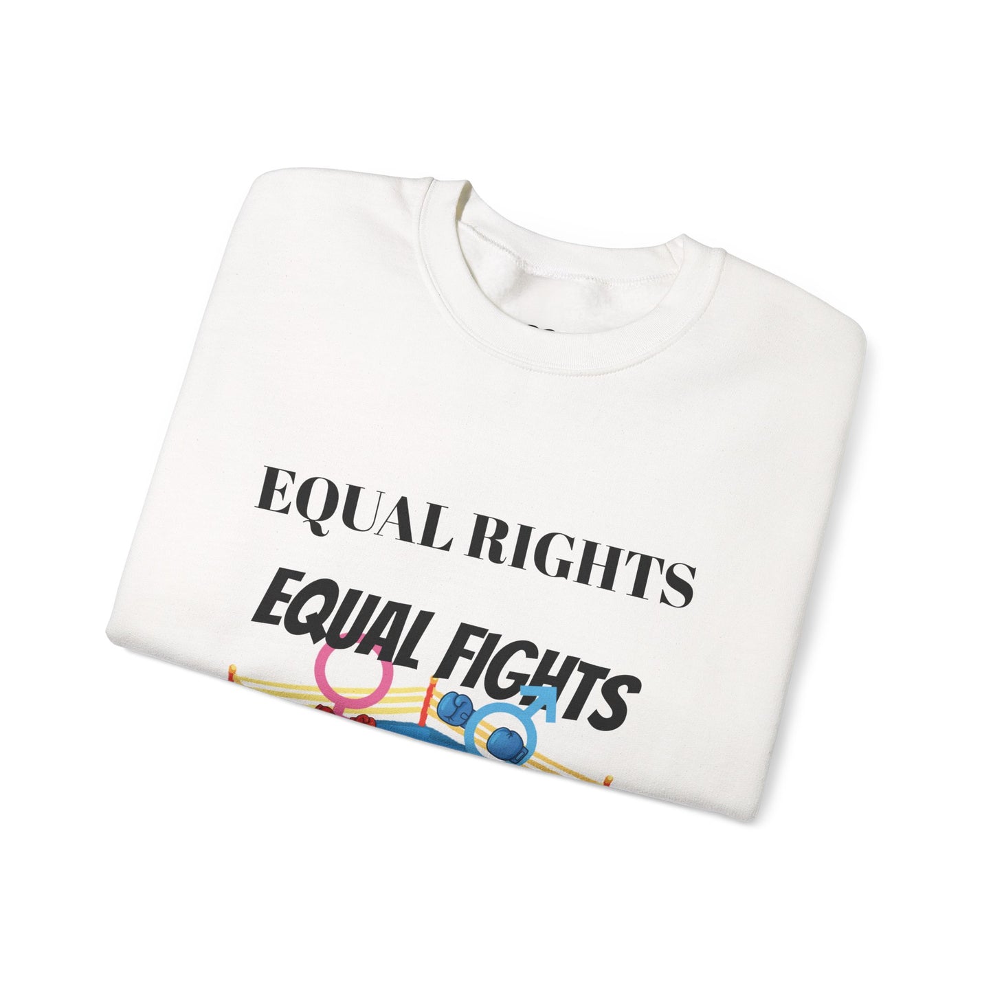 Equal Rights, Equal Fights Heavy Blend™ Crewneck Sweatshirt