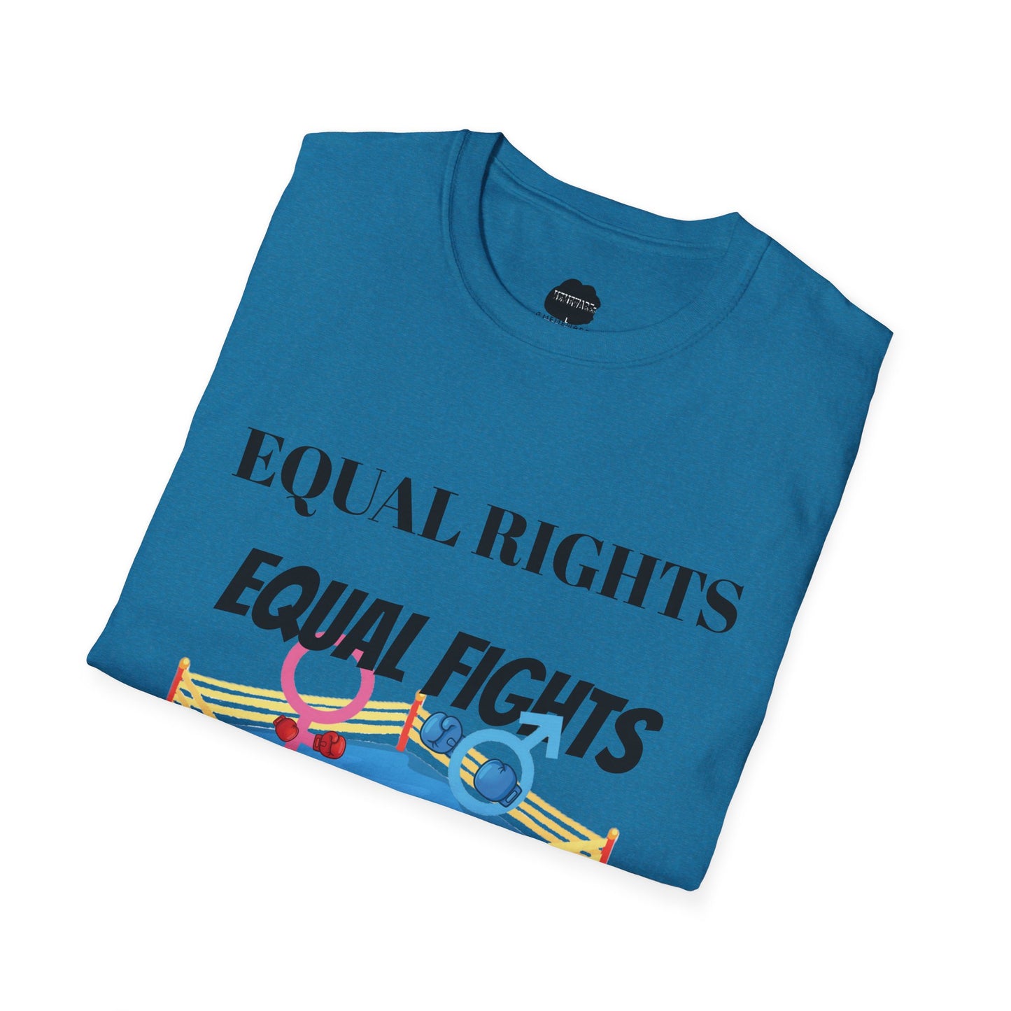 Equal Rights, Equal Fights Softstyle T-Shirt