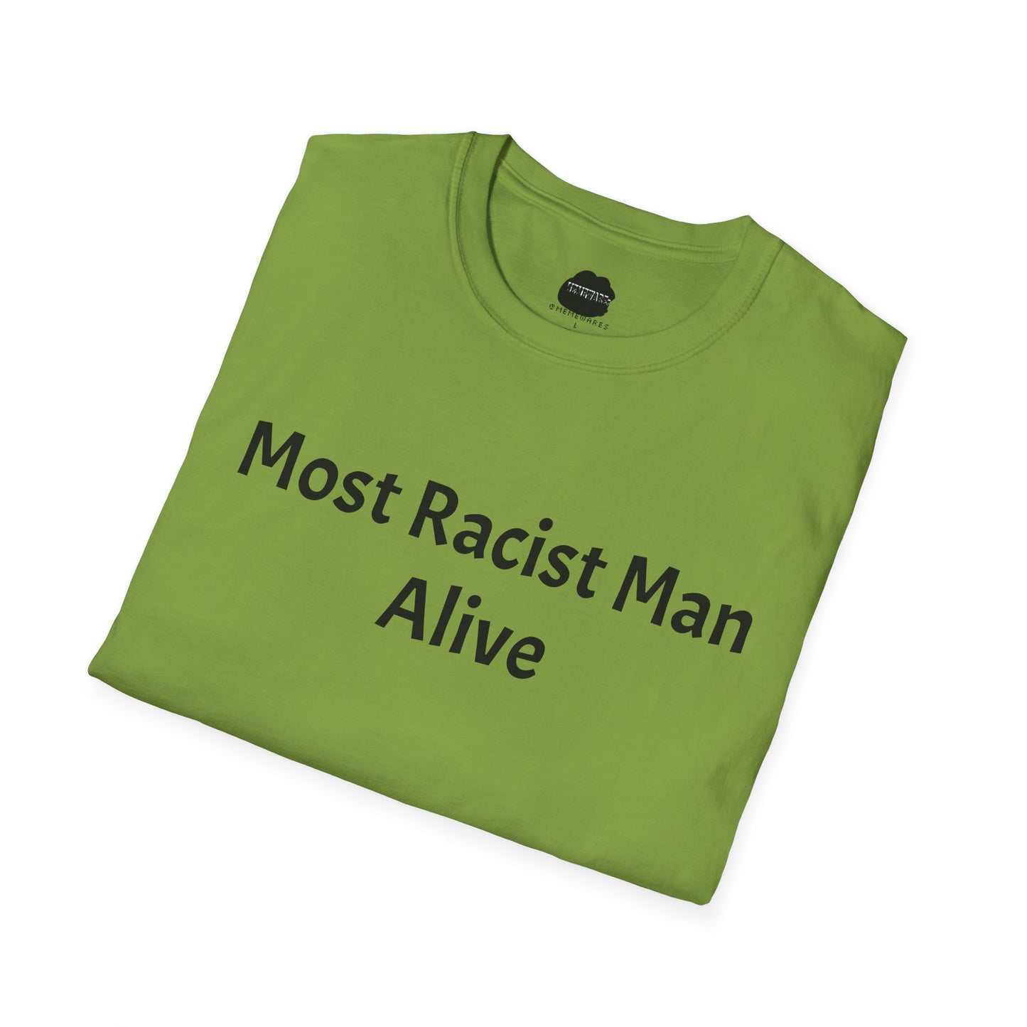 Most Racist Man Alive Softstyle T-Shirt