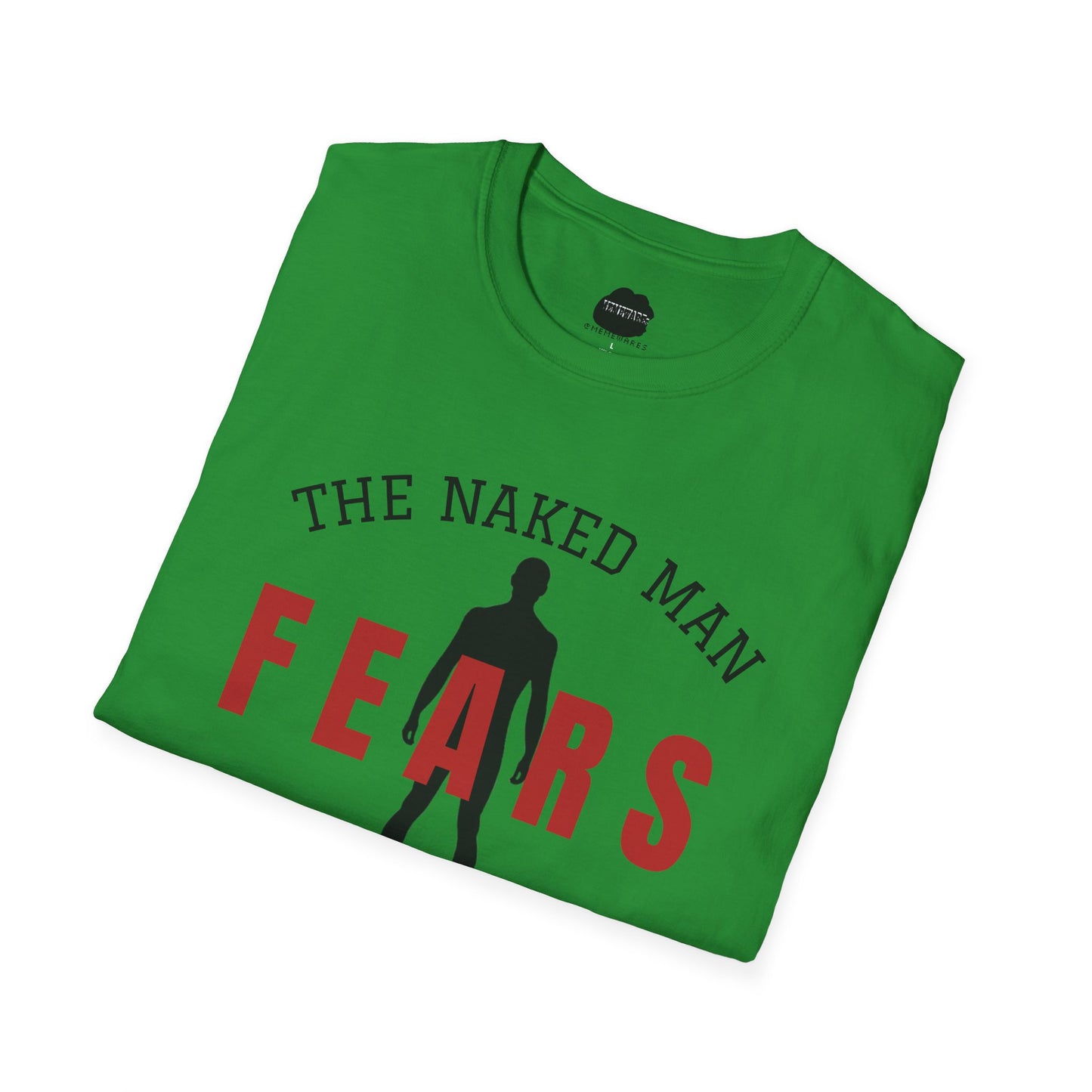 The Naked Man Fears No Pickpocket Softstyle T-Shirt