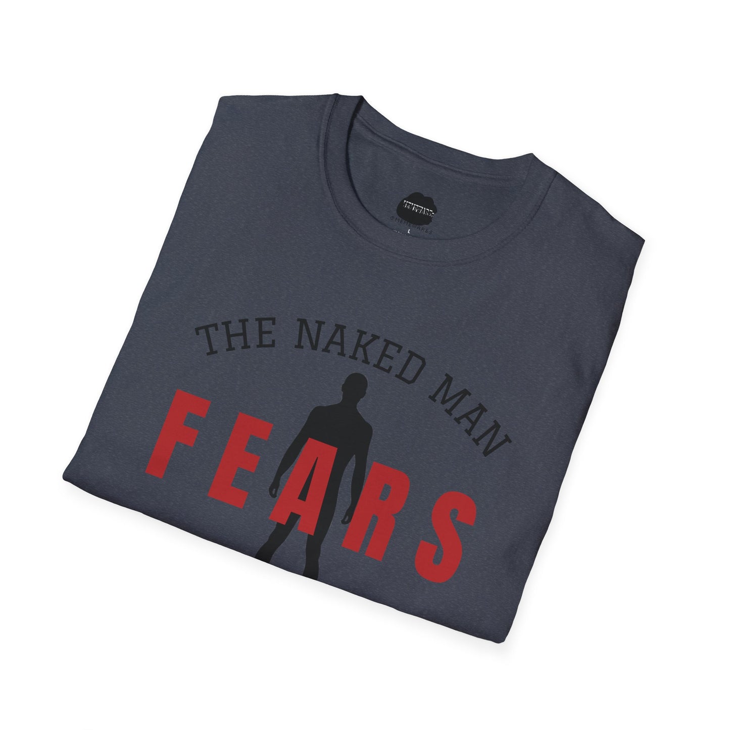 The Naked Man Fears No Pickpocket Softstyle T-Shirt