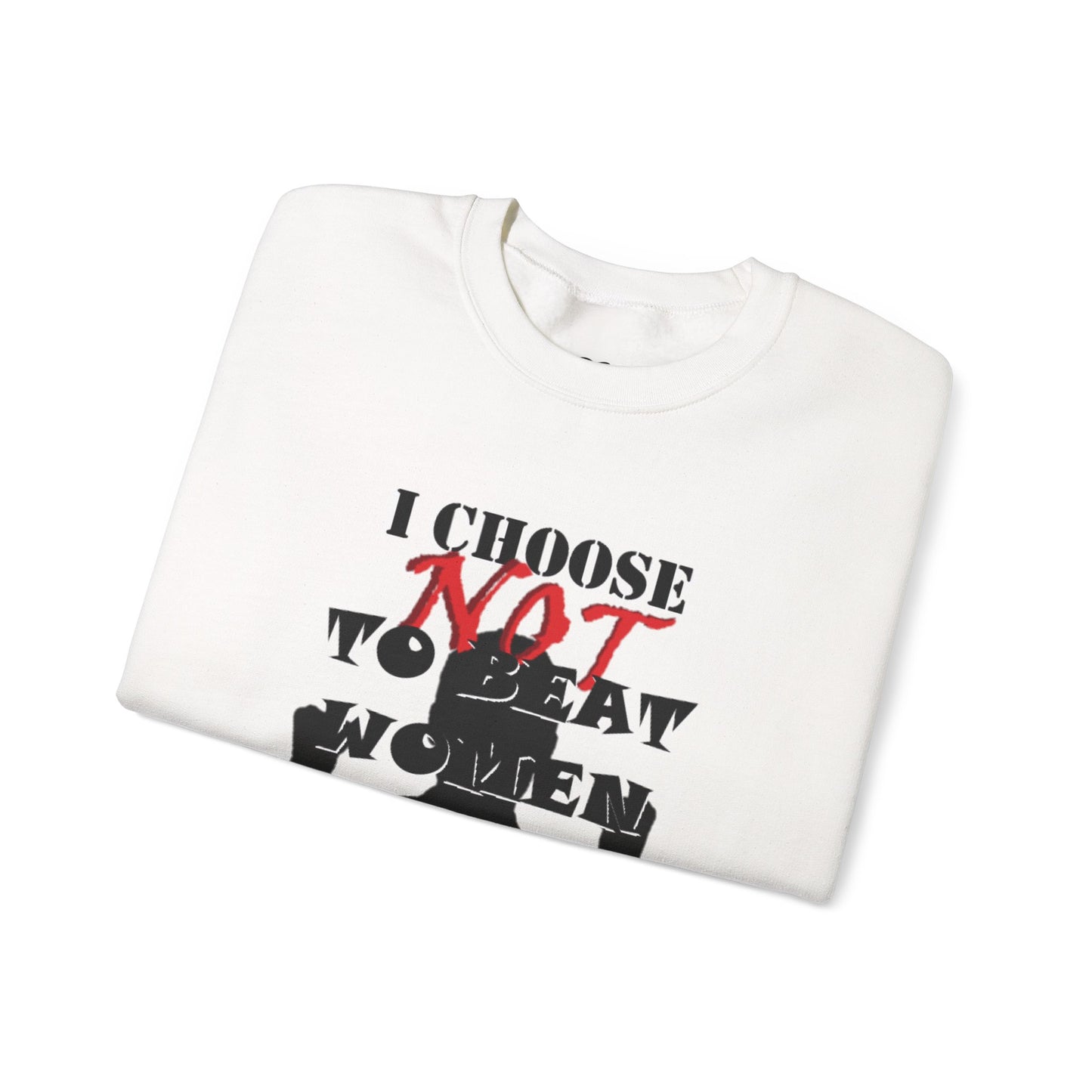 I Choose NOT To Beat Women Heavy Blend™ Crewneck Sweatshirt