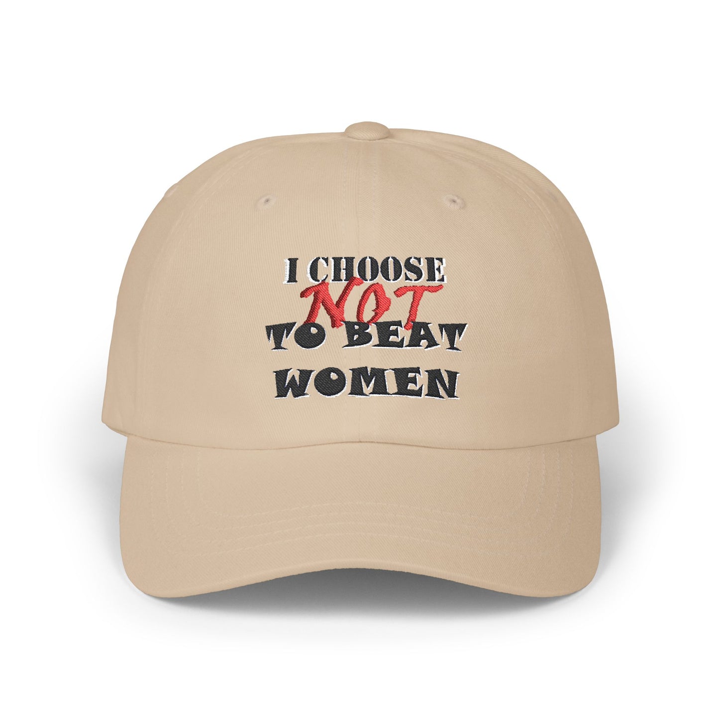 I Choose Not To Beat Women Dad Cap
