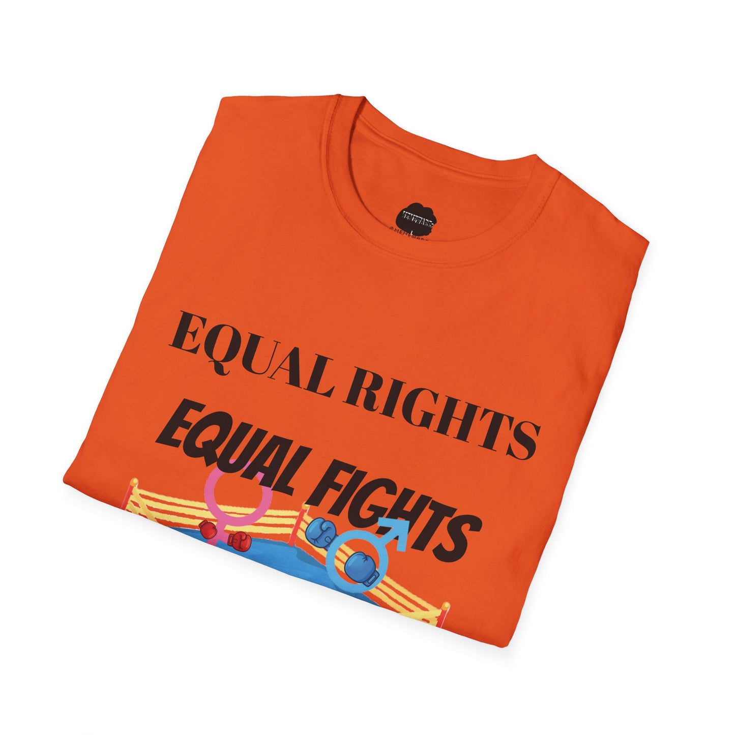 Equal Rights, Equal Fights Softstyle T-Shirt