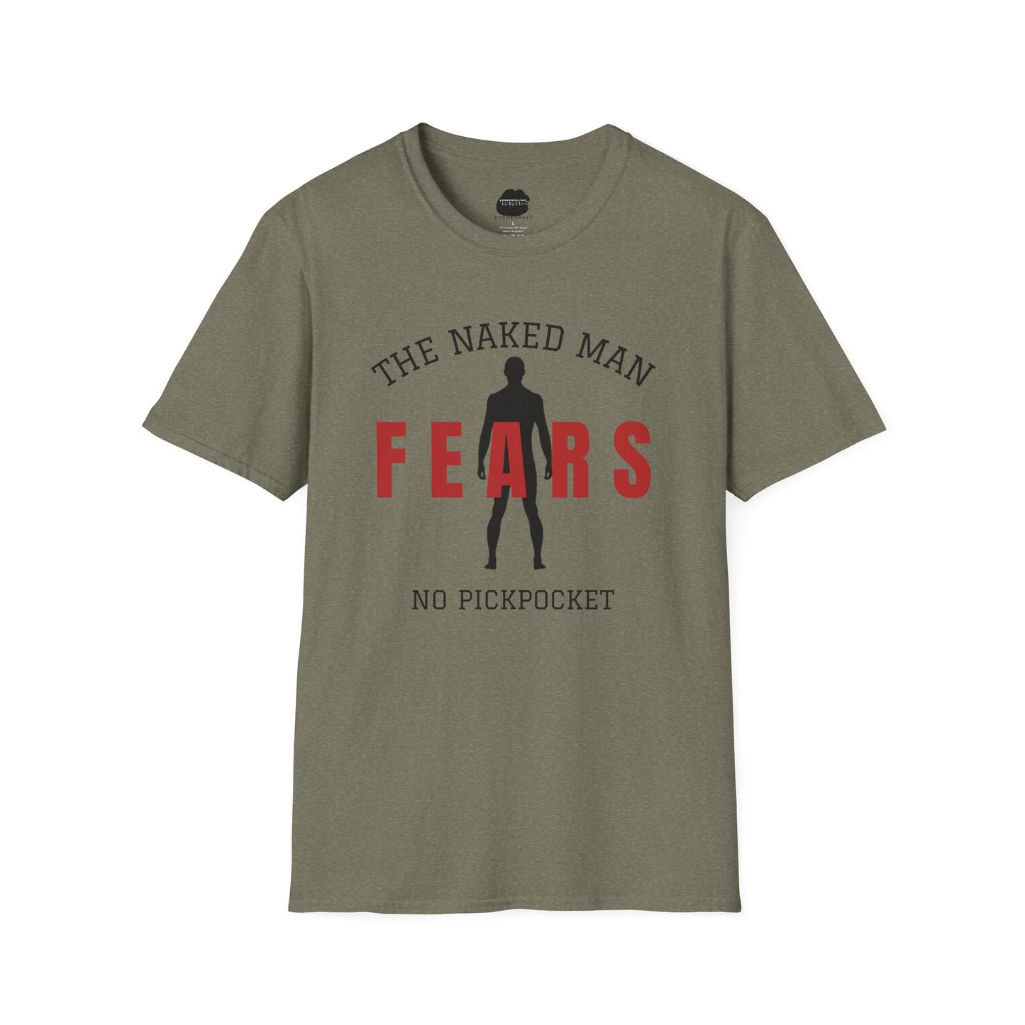 The Naked Man Fears No Pickpocket Softstyle T-Shirt