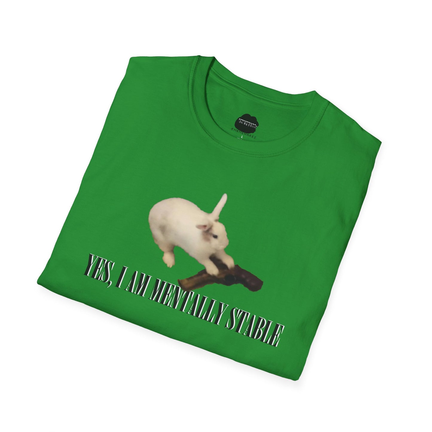 Yes, I am Mentally Stable Softstyle T-Shirt