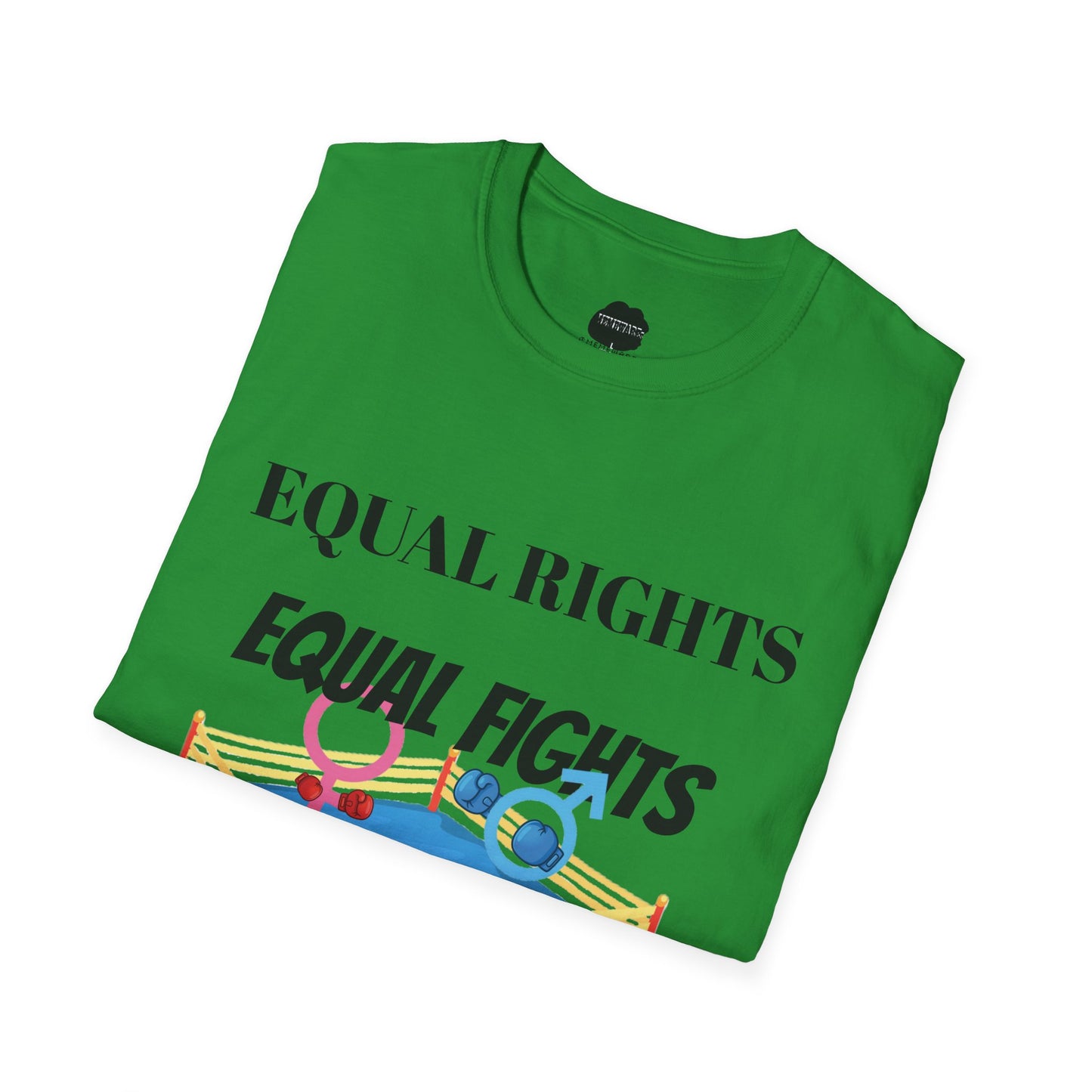 Equal Rights, Equal Fights Softstyle T-Shirt
