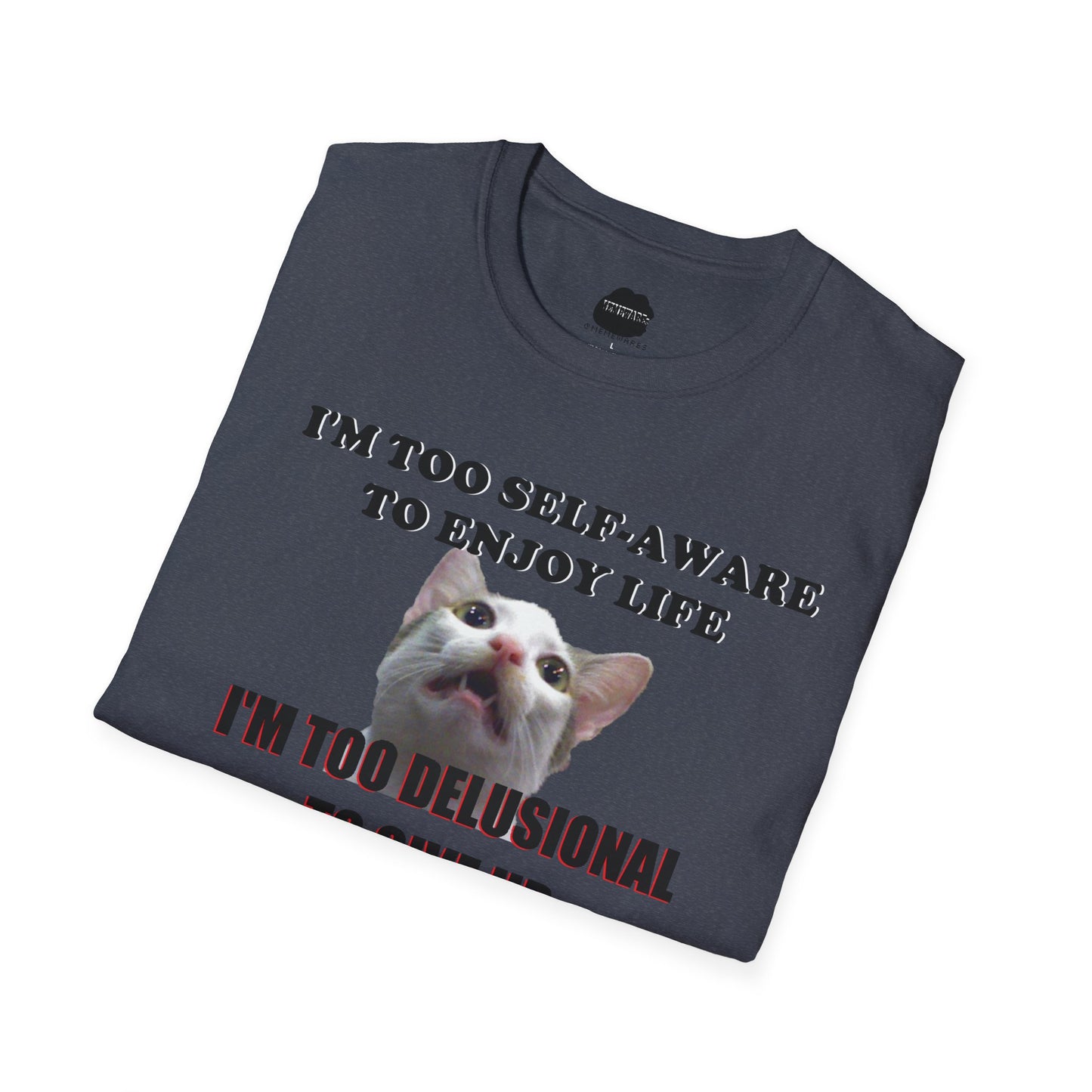 Too Self-Aware Too Delusional Softstyle T-Shirt