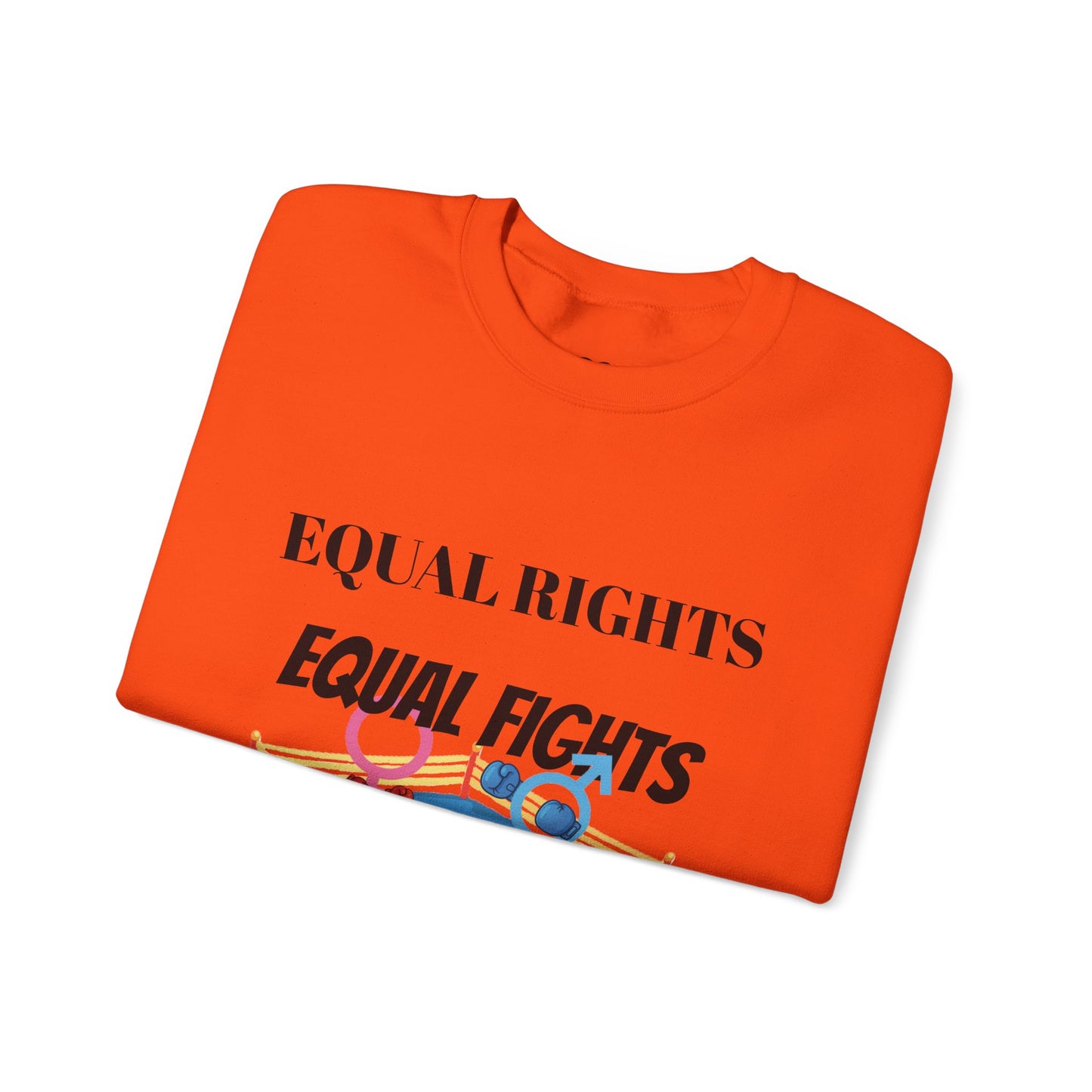 Equal Rights, Equal Fights Heavy Blend™ Crewneck Sweatshirt