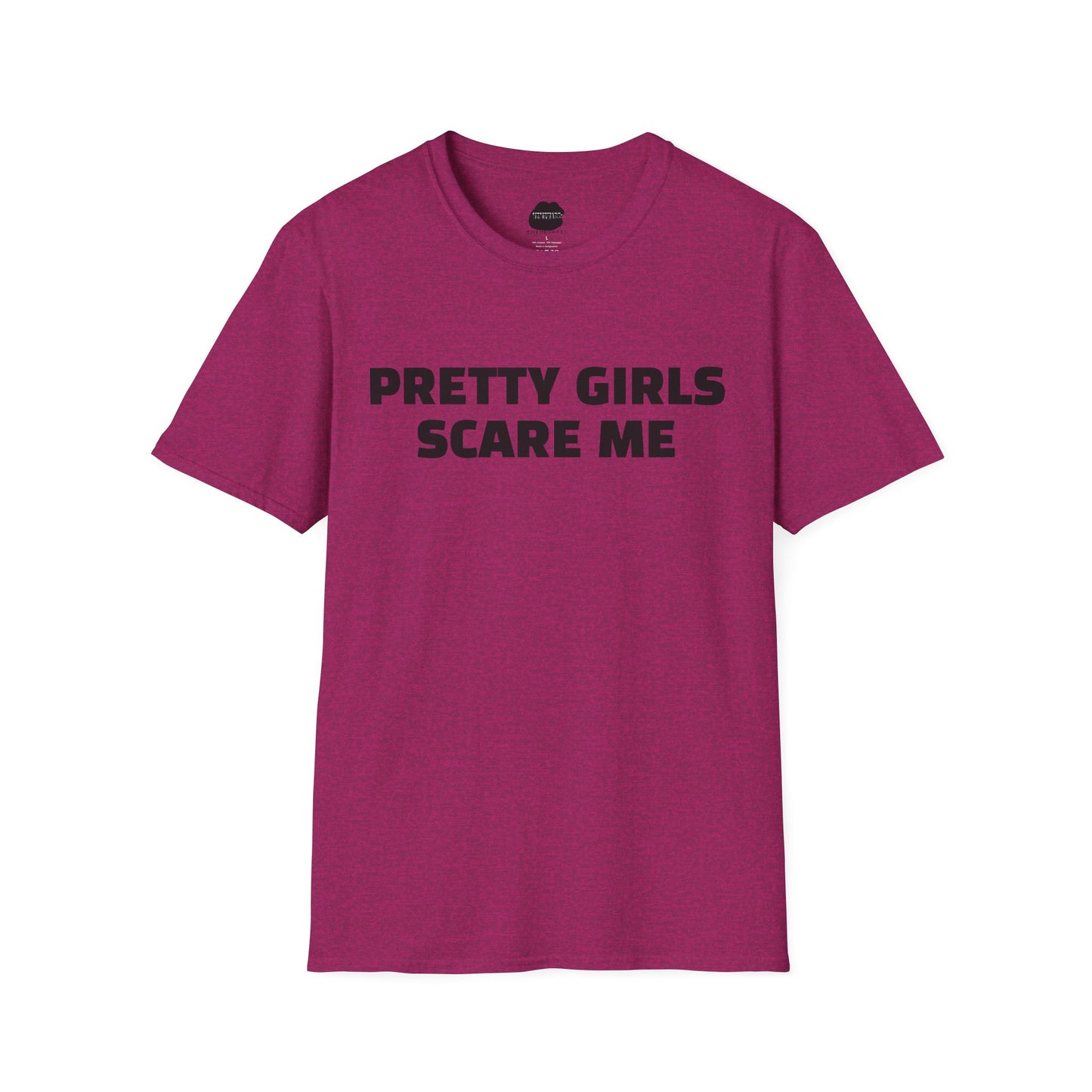 "PRETTY GIRLS SCARE ME" Softstyle T-Shirt