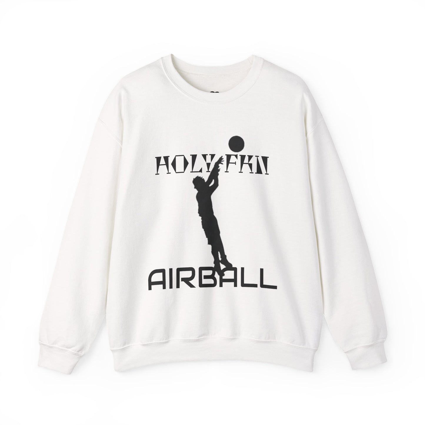 Holy FKN Airball Heavy Blend™ Crewneck Sweatshirt