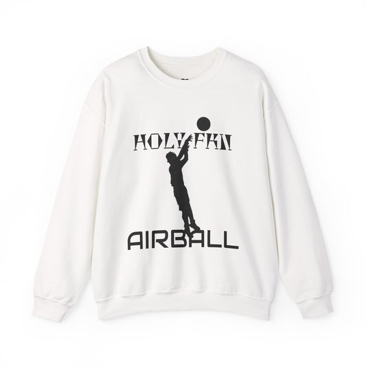 Holy FKN Airball Heavy Blend™ Crewneck Sweatshirt