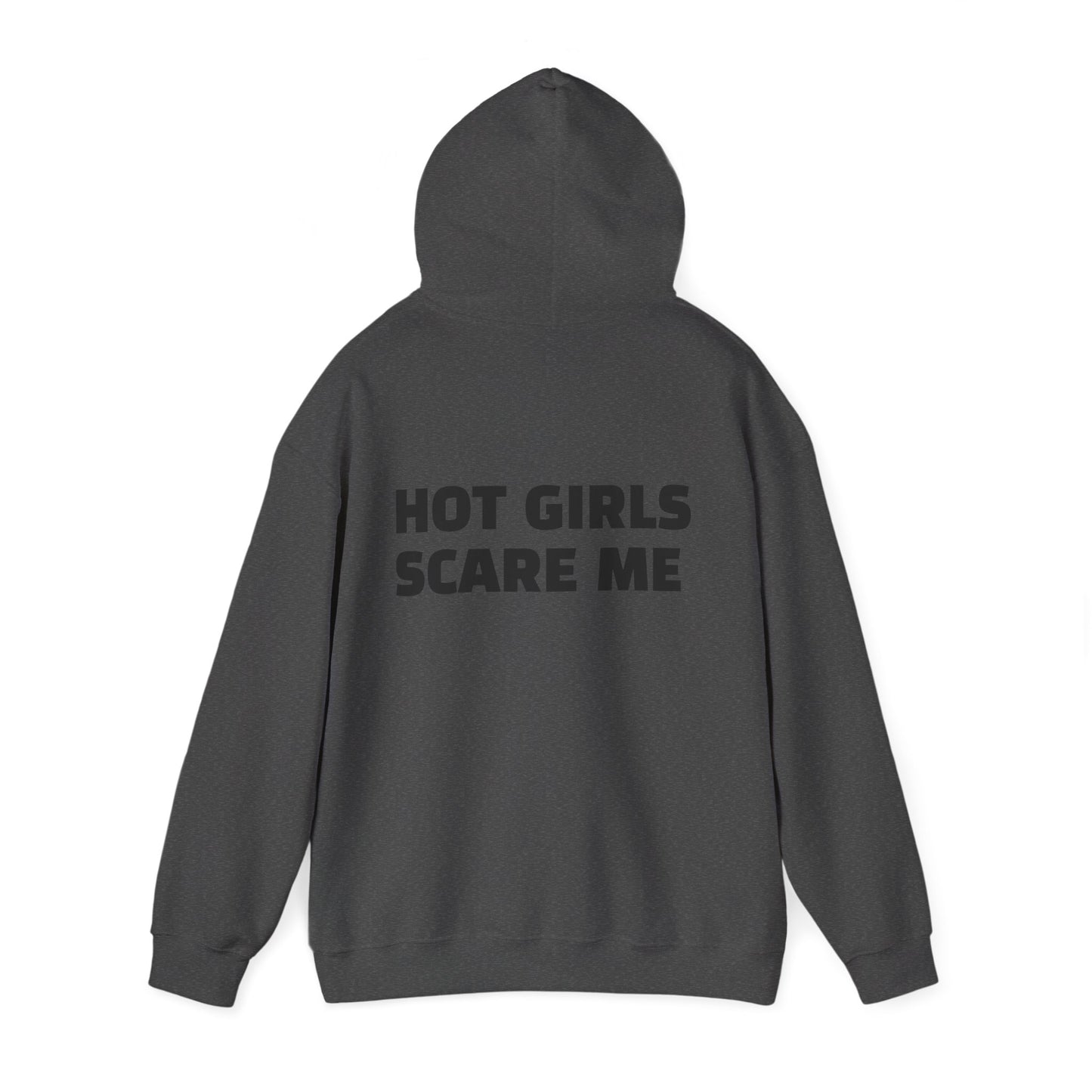 HOT GIRLS SCARE ME Heavy Blend™ Hooded Sweatshirt