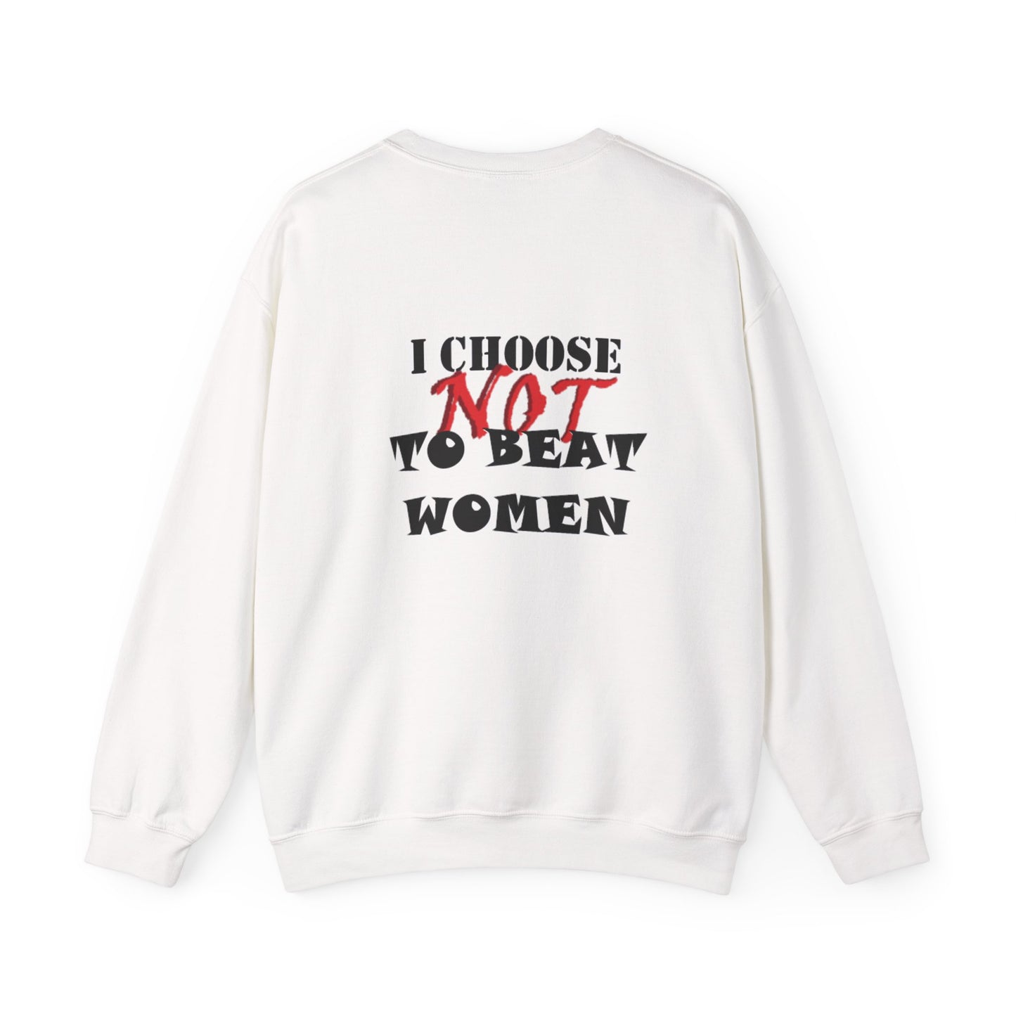 I Choose NOT To Beat Women Heavy Blend™ Crewneck Sweatshirt