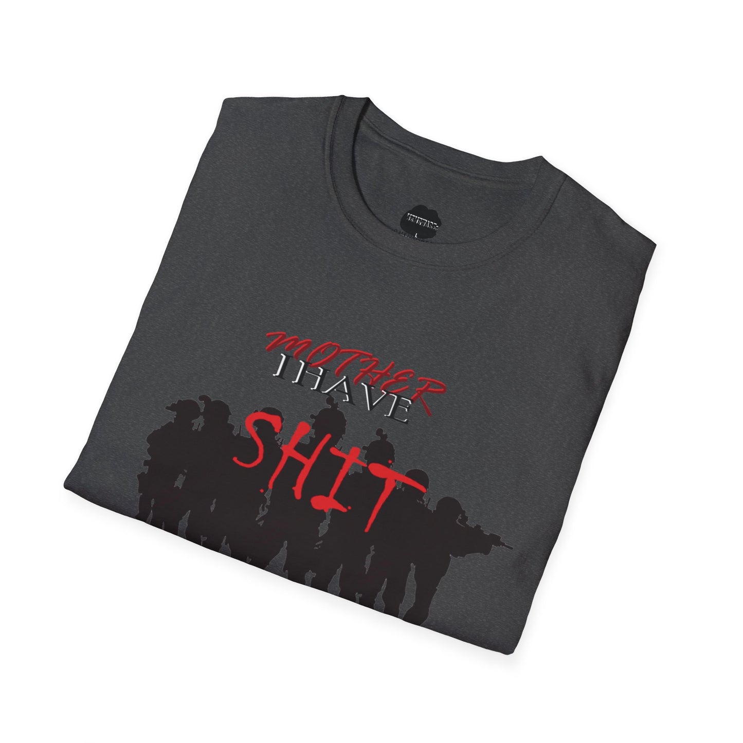 Mother I Have SH!T the Bed Softstyle T-Shirt