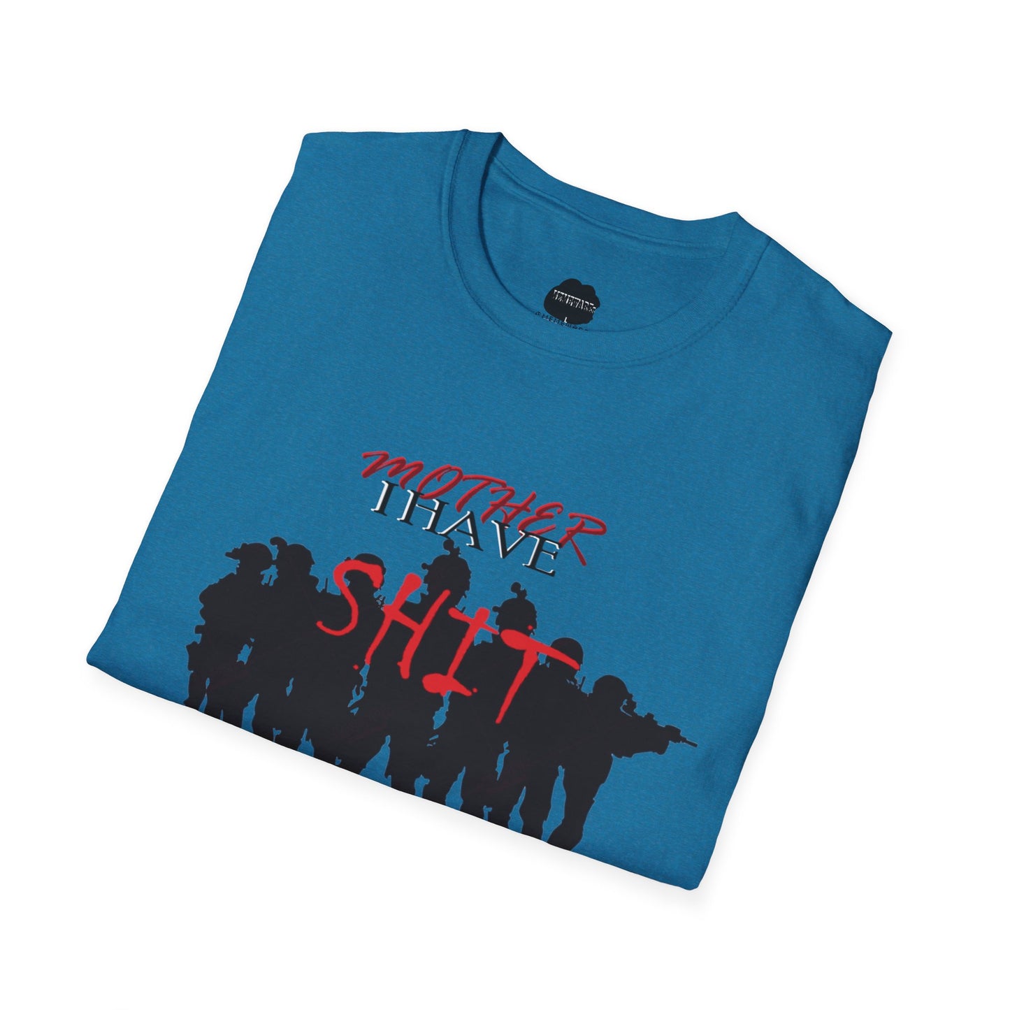 Mother I Have SH!T the Bed Softstyle T-Shirt