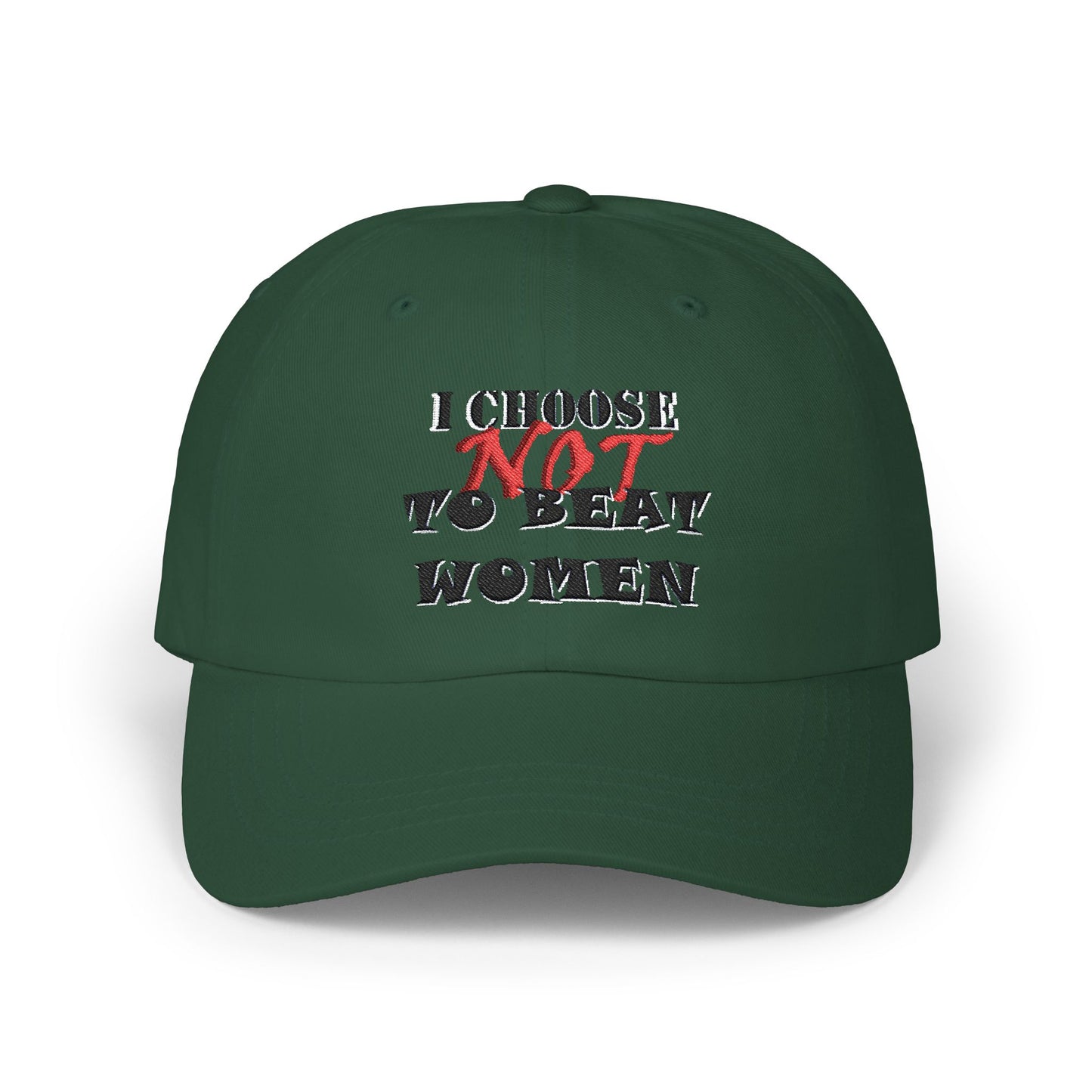 I Choose Not To Beat Women Dad Cap