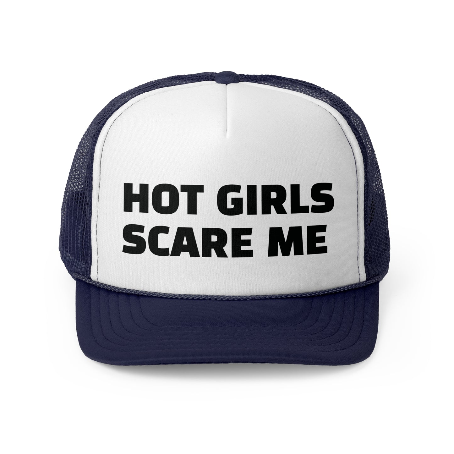 Hot Girls Scare Me Trucker Cap