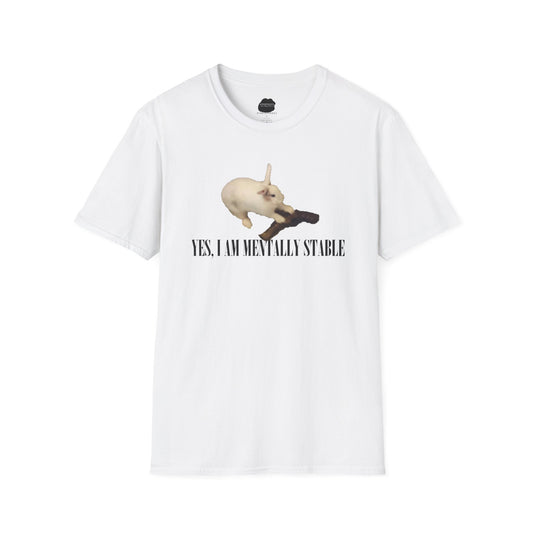 Yes, I am Mentally Stable Softstyle T-Shirt
