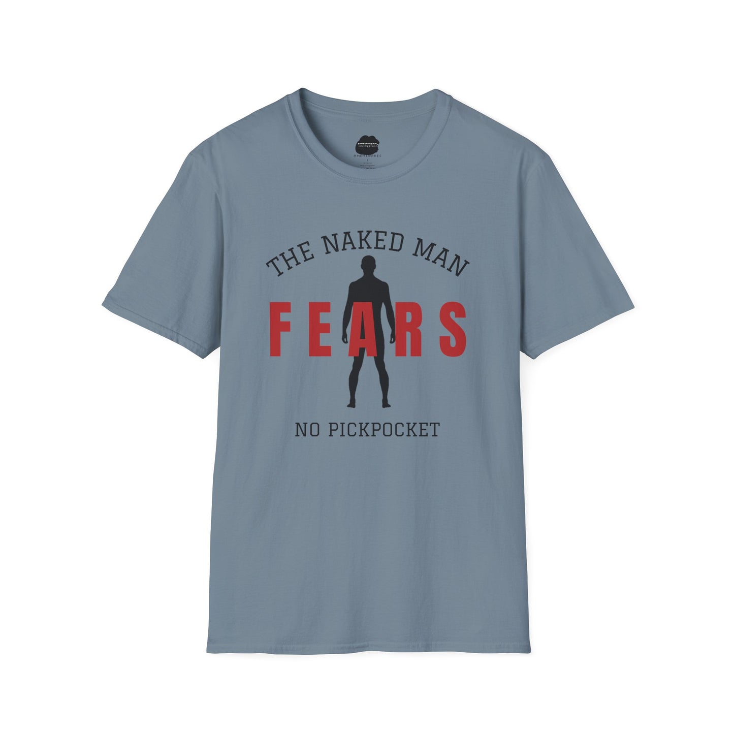 The Naked Man Fears No Pickpocket Softstyle T-Shirt