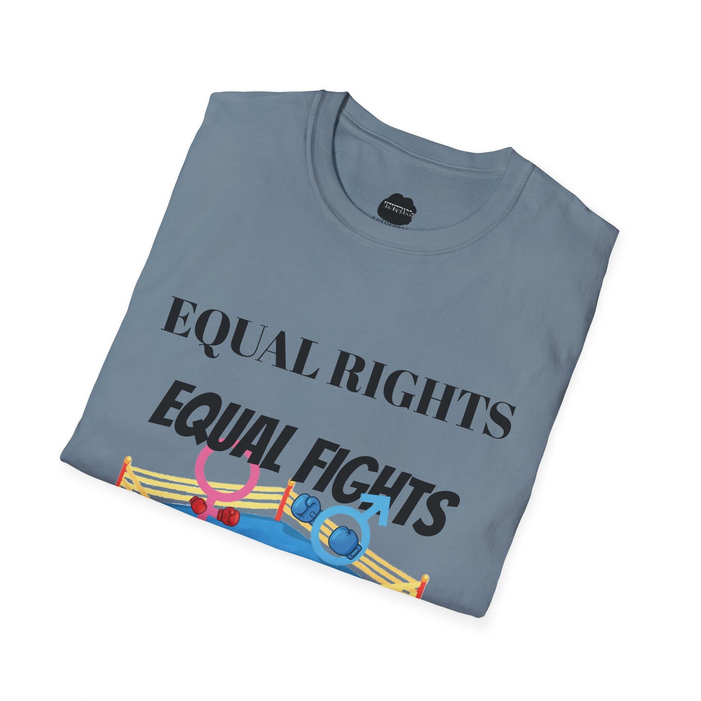Equal Rights, Equal Fights Softstyle T-Shirt
