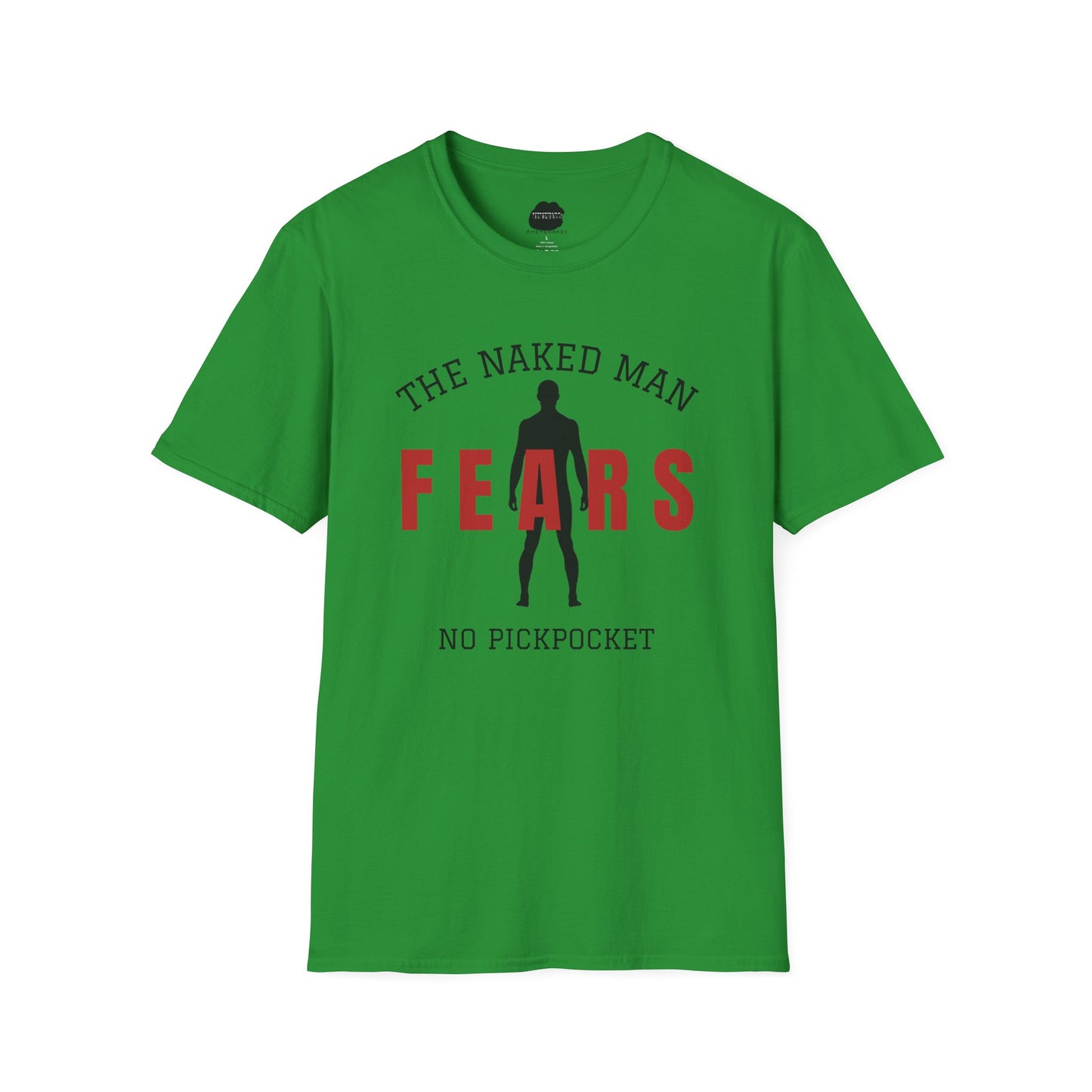 The Naked Man Fears No Pickpocket Softstyle T-Shirt