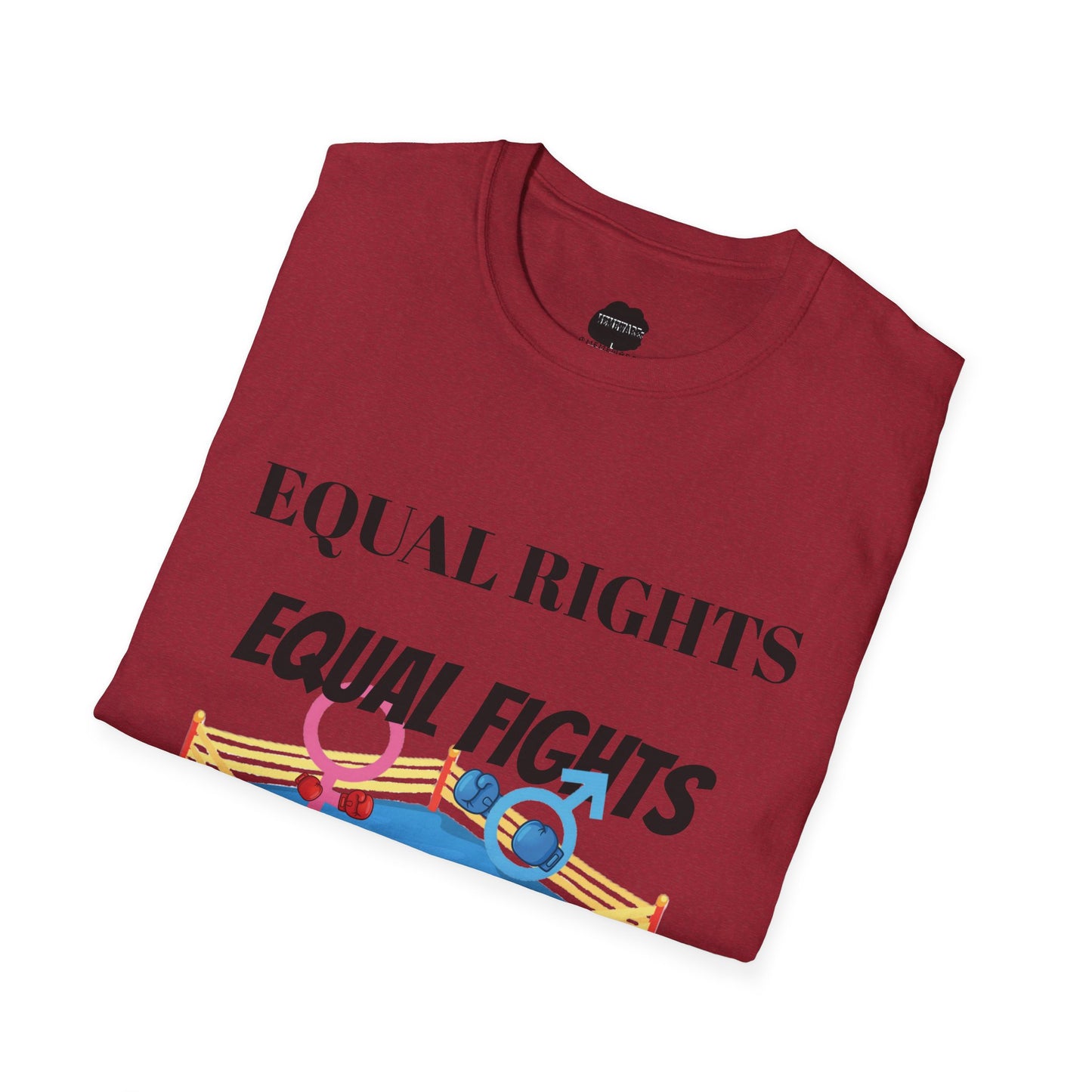 Equal Rights, Equal Fights Softstyle T-Shirt