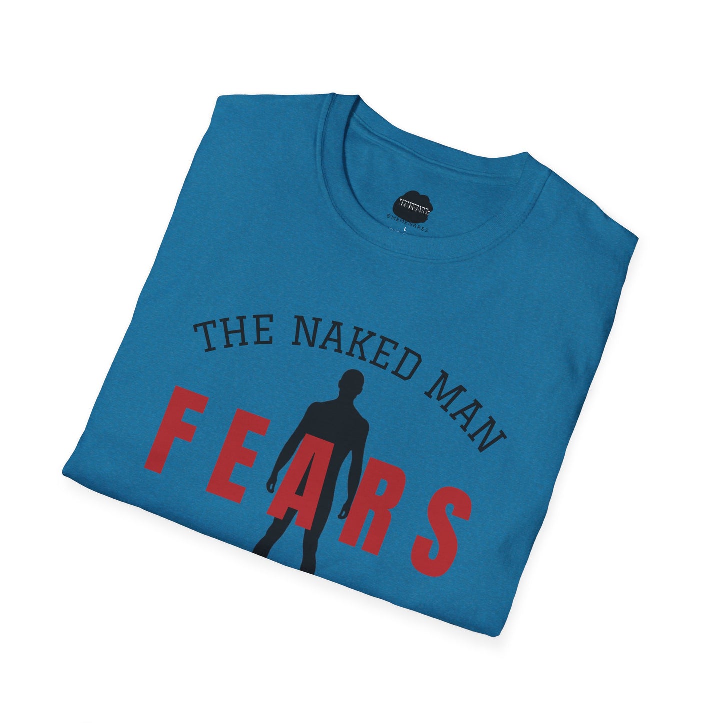 The Naked Man Fears No Pickpocket Softstyle T-Shirt